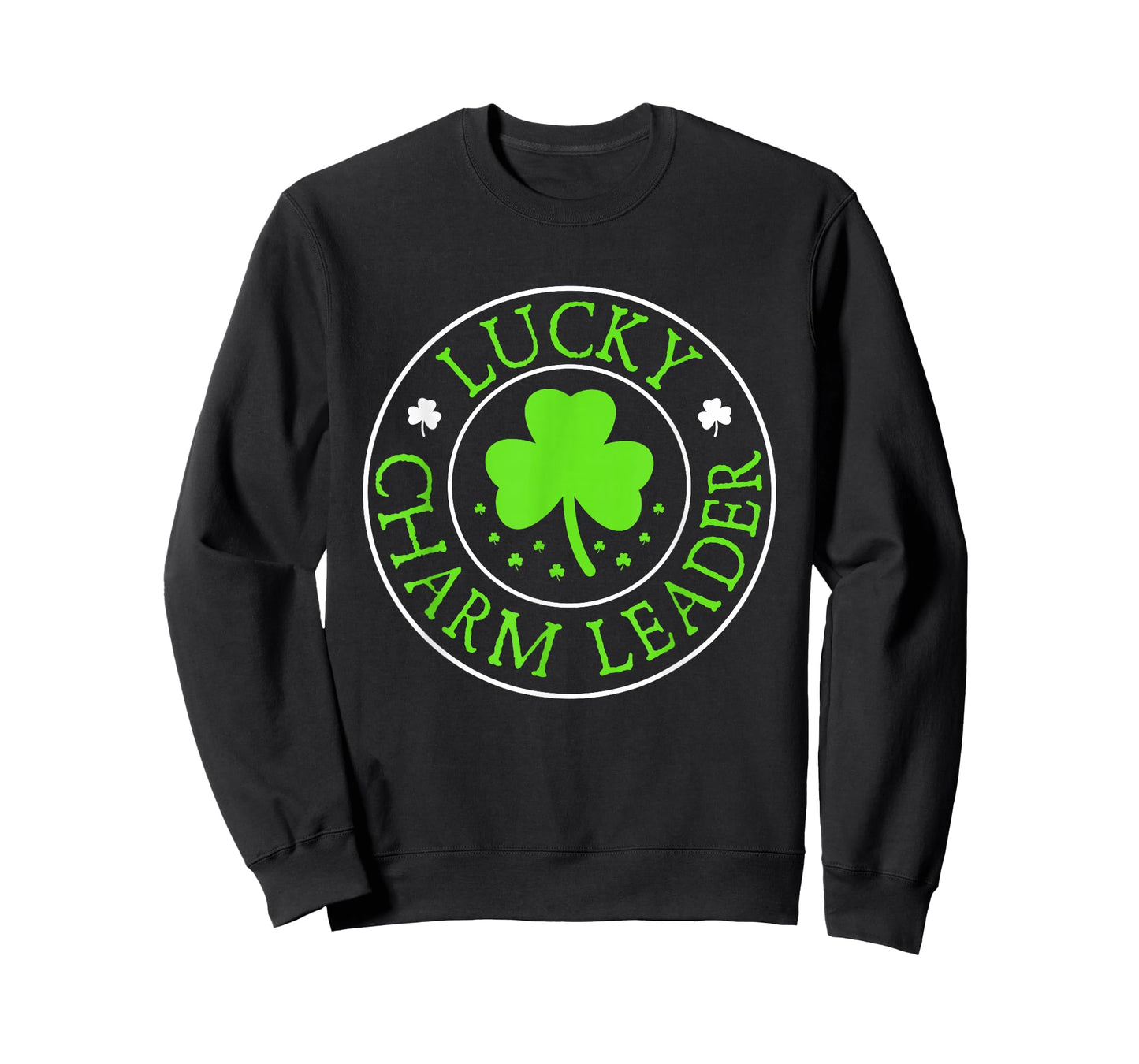 St Patricks Day Funny Lucky Charm Leader T-Shirt