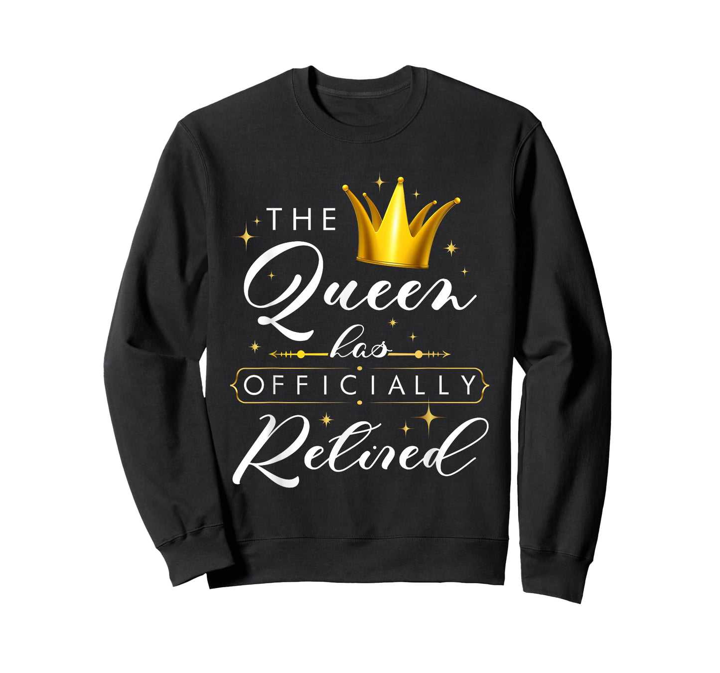 The Queen Has Retired Officially Retirement Retiree Women T-Shirt