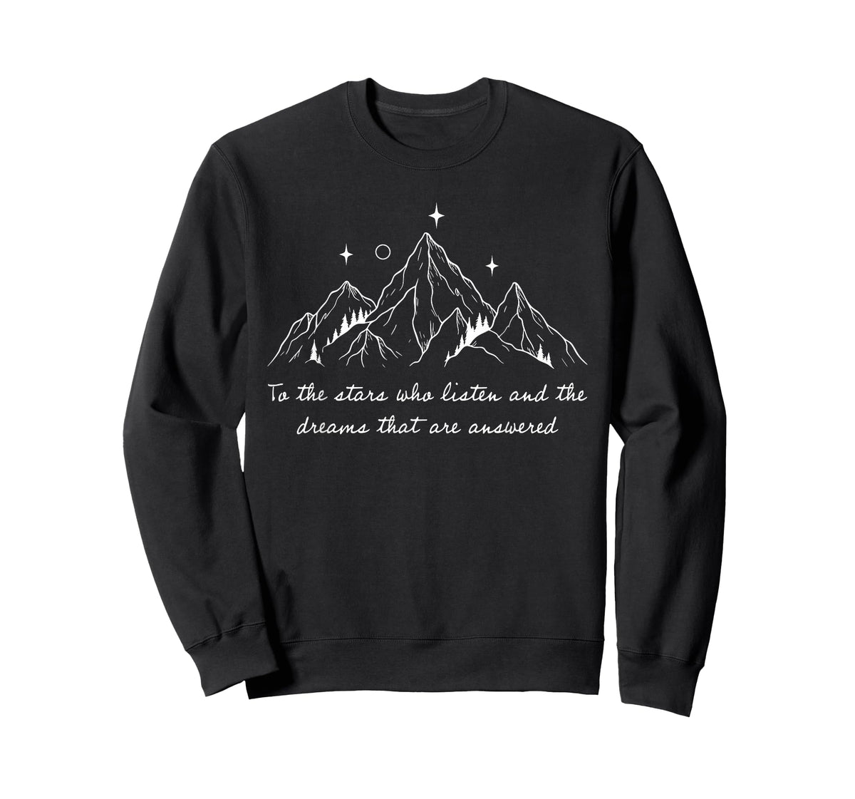 to The Stars Who Listen and The Dreams That are Answered T-Shirt