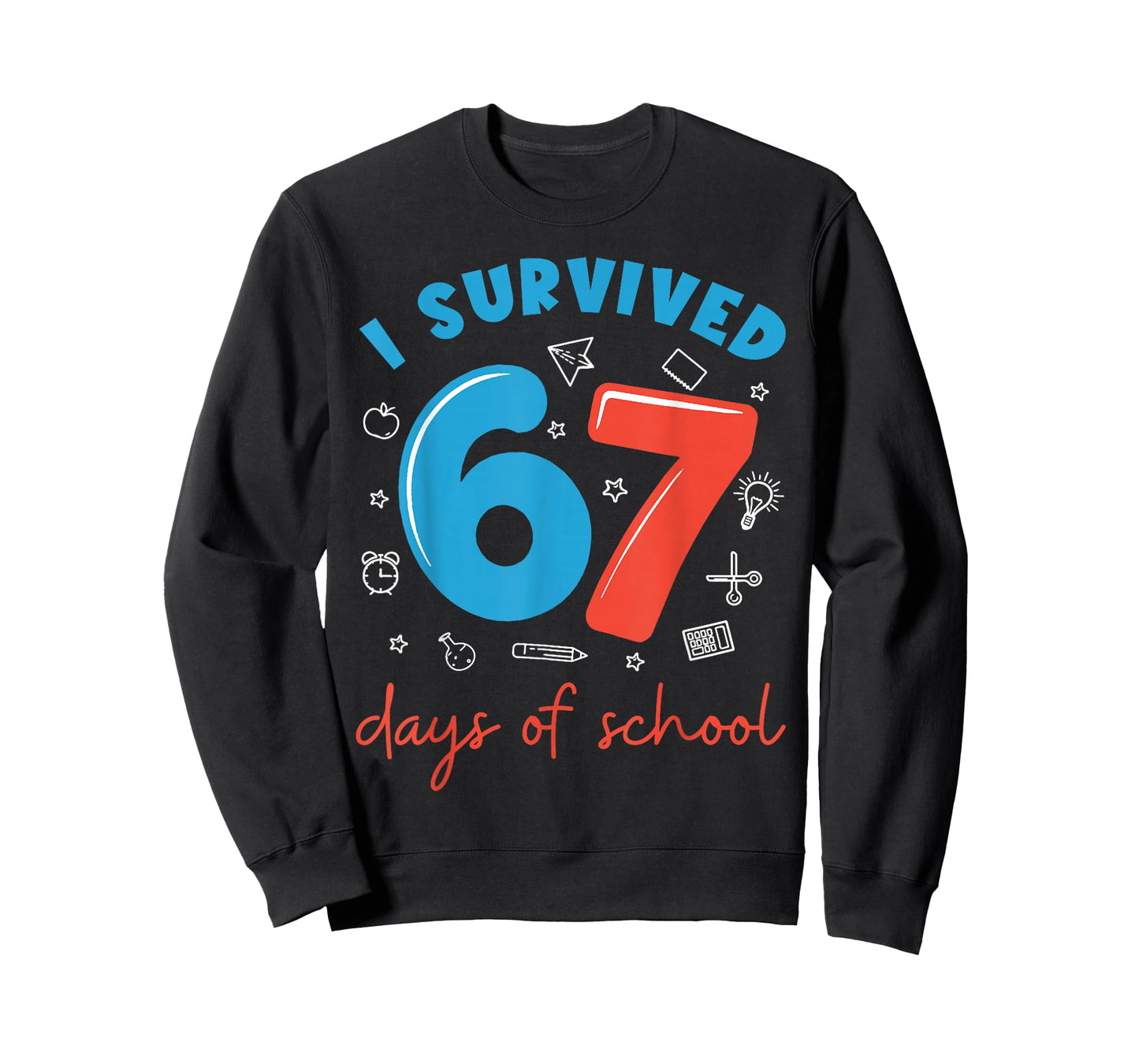 I Survived 67 Days of School Funny 6 7 Meme Teacher Student T-Shirt