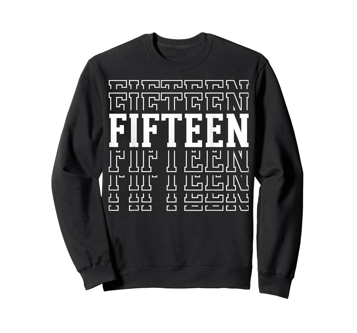 Fifteen 15th Birthday Layered Text 15 Year Old T-Shirt