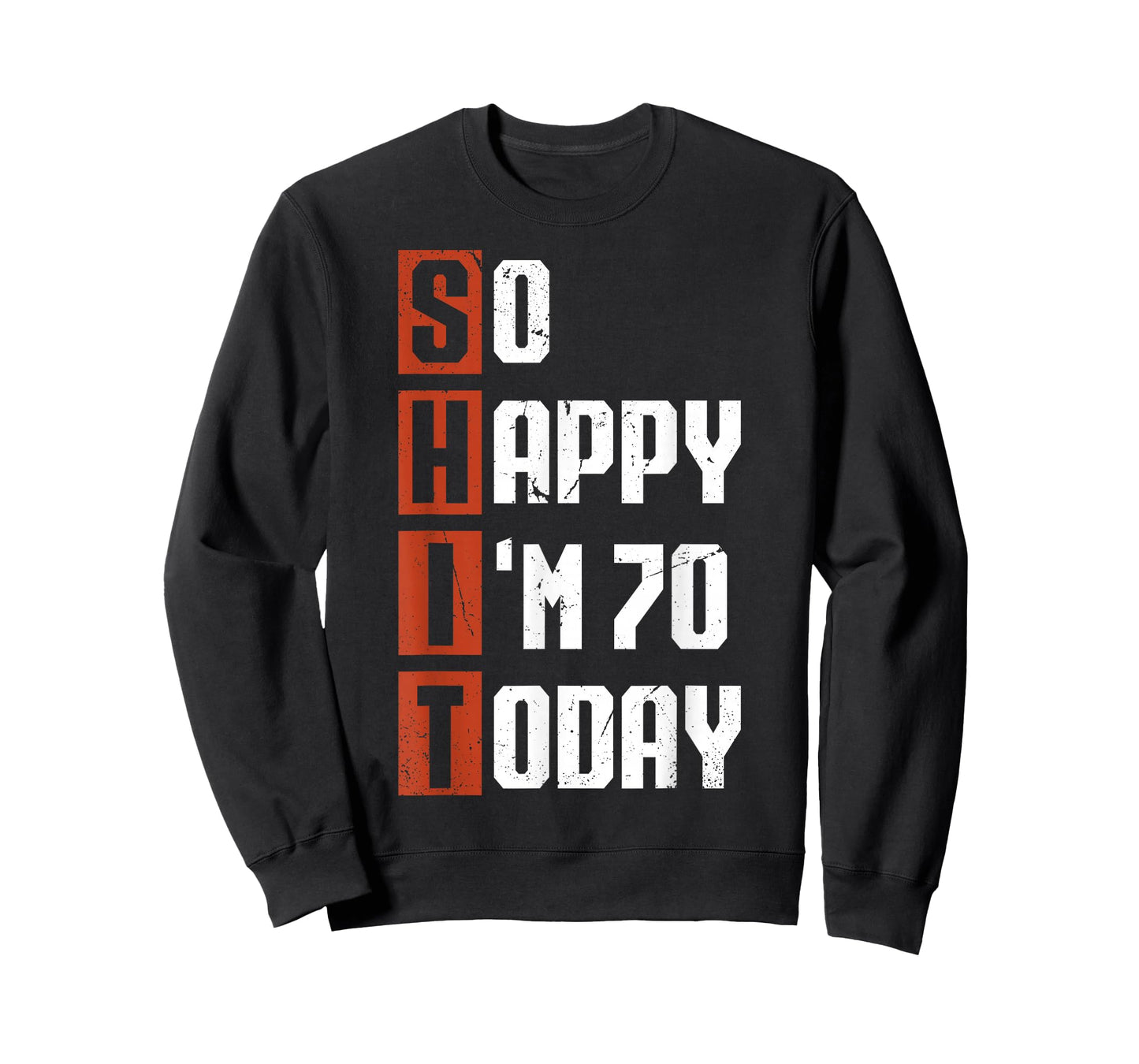 Funny 70th Birthday So Happy I'm 70 Gag 70 Years Old T-Shirt