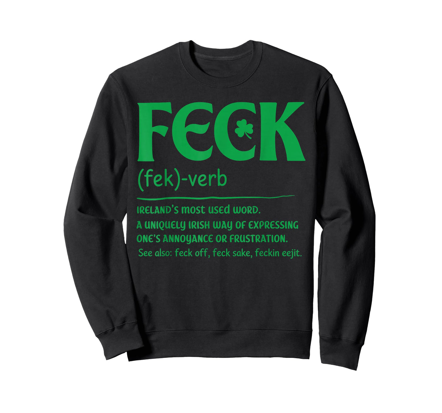 Feck Definition Irish Day St Patrick Day Funny Saying Quote T-Shirt