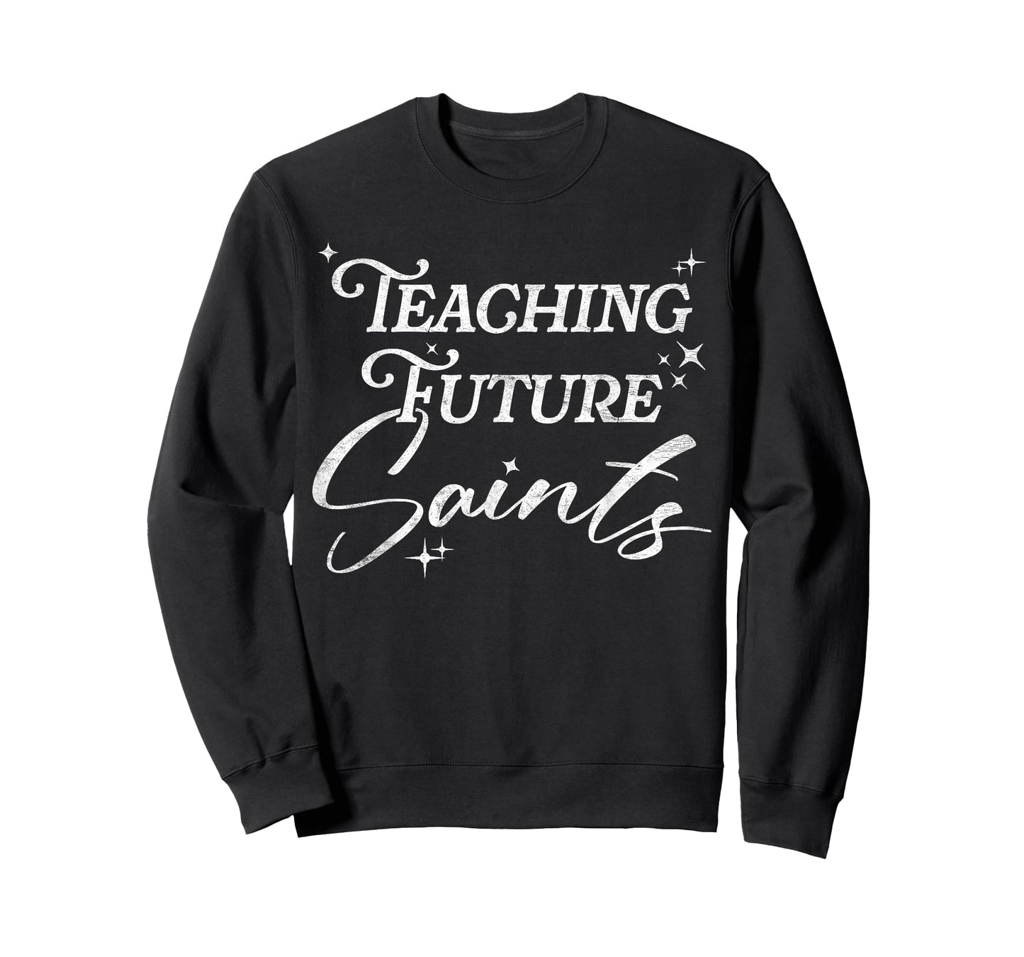 Teaching Future Saints Christian Teacher Faith T-Shirt