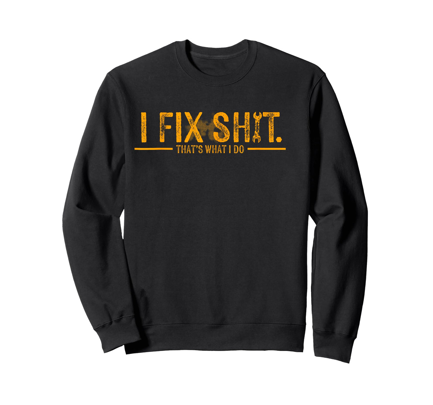 I Fix Shit That's What I Do Funny Father T-Shirt