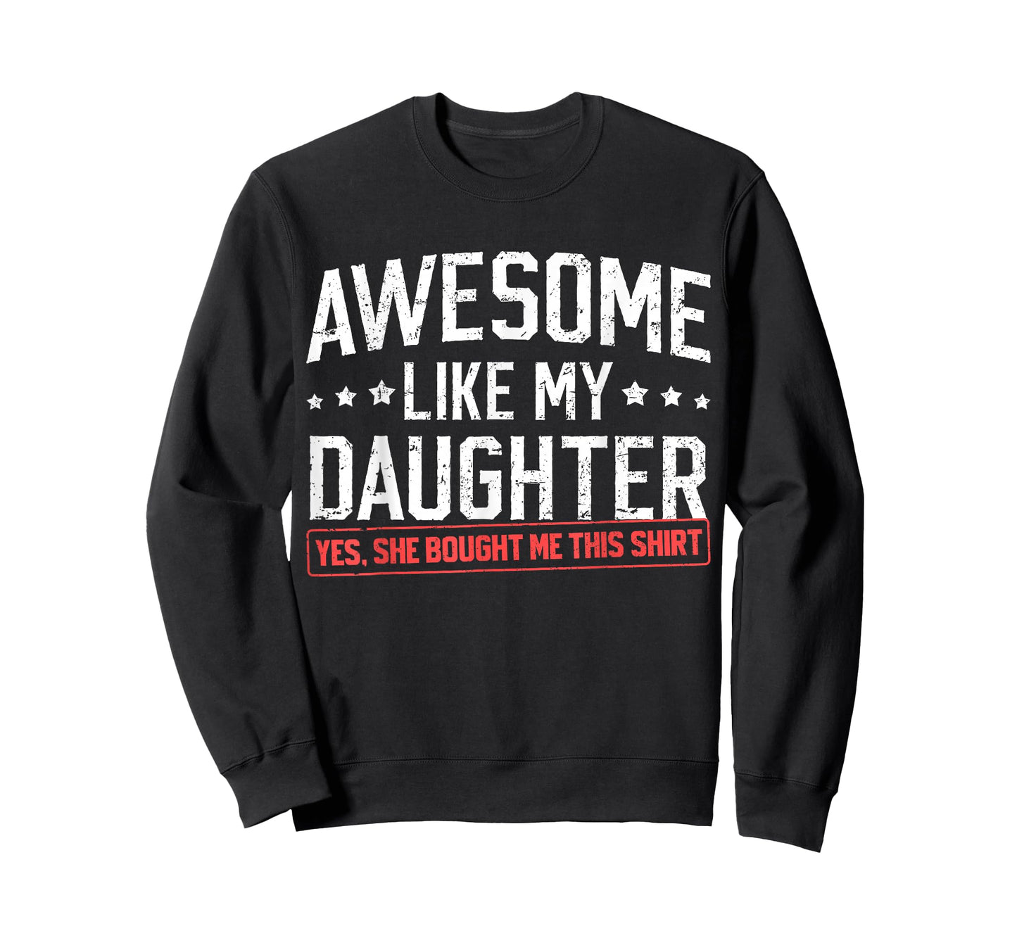 Awesome Like My Daughter Funny Dad Daddy Papa Mom Mama T-Shirt