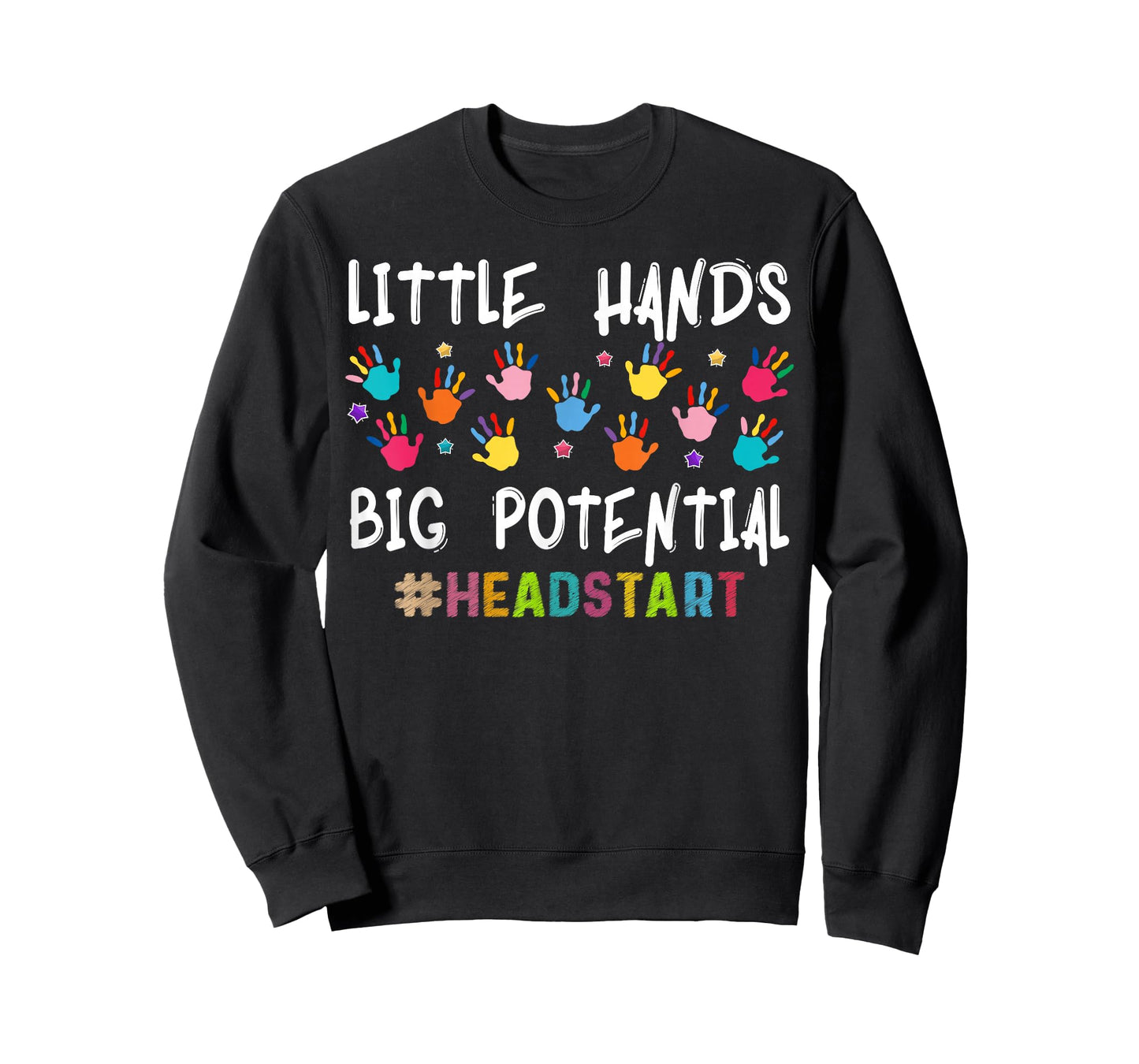 Little Hands Big Potential Headstart Teacher T-Shirt