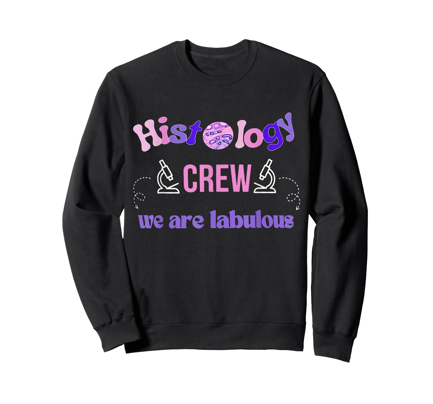Histology Crew Funny Science Lab Pathologist We are Labulous T-Shirt