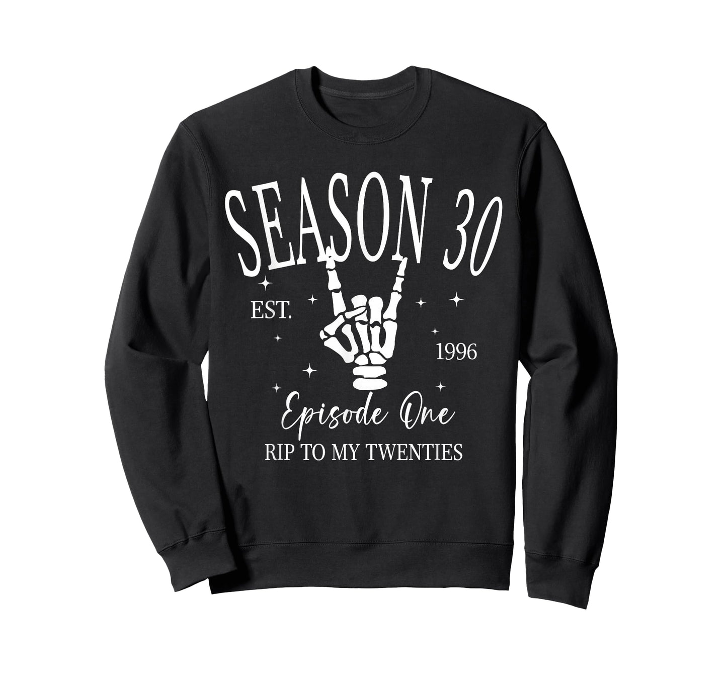 Season 30 Est 1996, Rip to My Twenties, Skeleton Hand T-Shirt