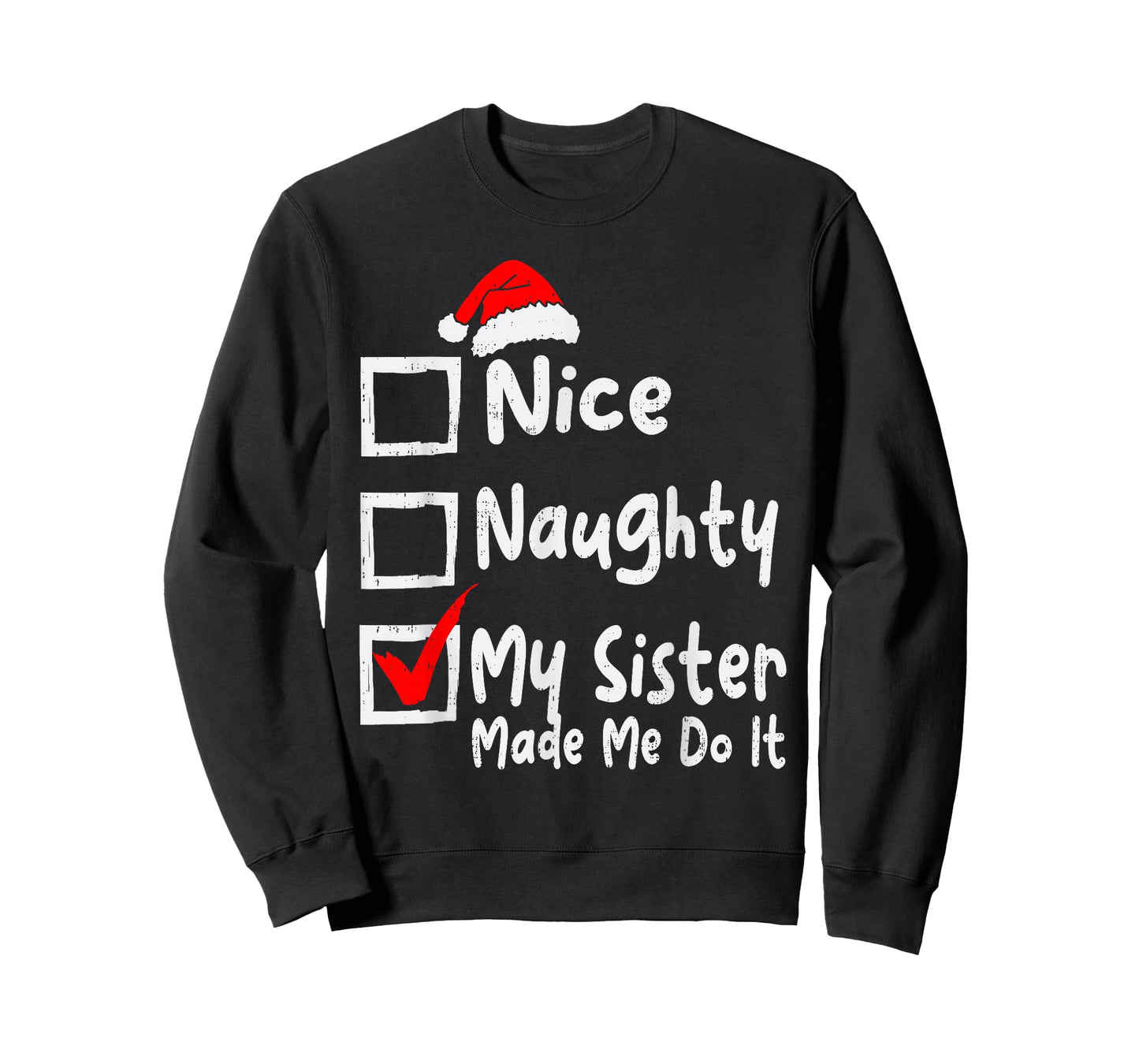 Nice Naughty My Sister Made Me Do It Funny Christmas List T-Shirt