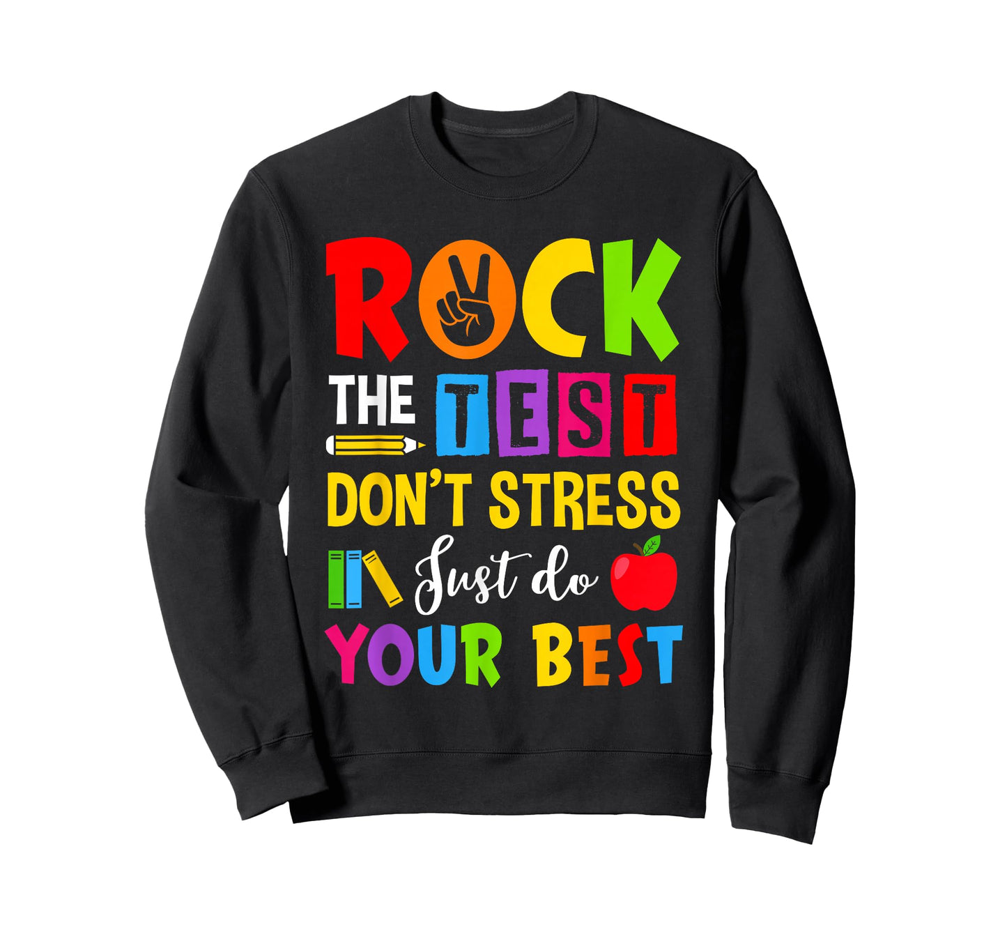 Rock The Test Don't Stress Just Do Your Best Teacher Testing T-Shirt