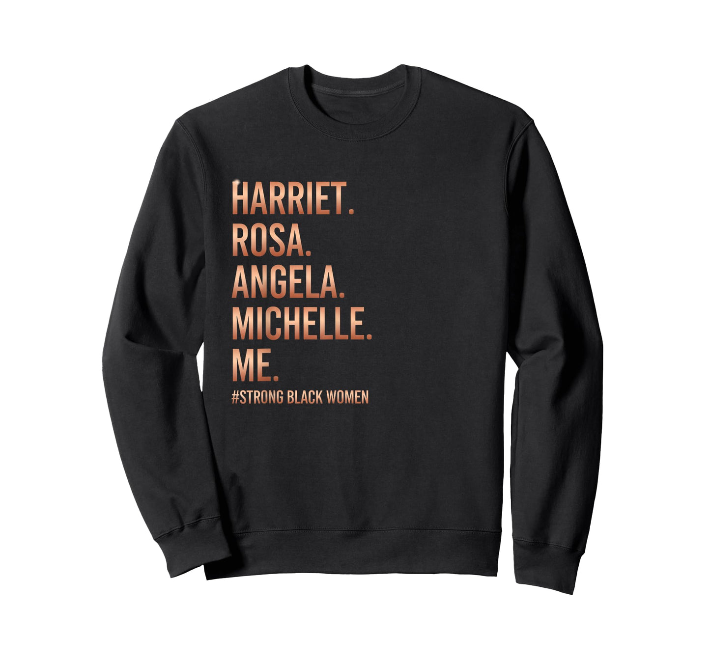 Harriet Rosa Angela Michelle Me Strong Black Women Teacher T-Shirt