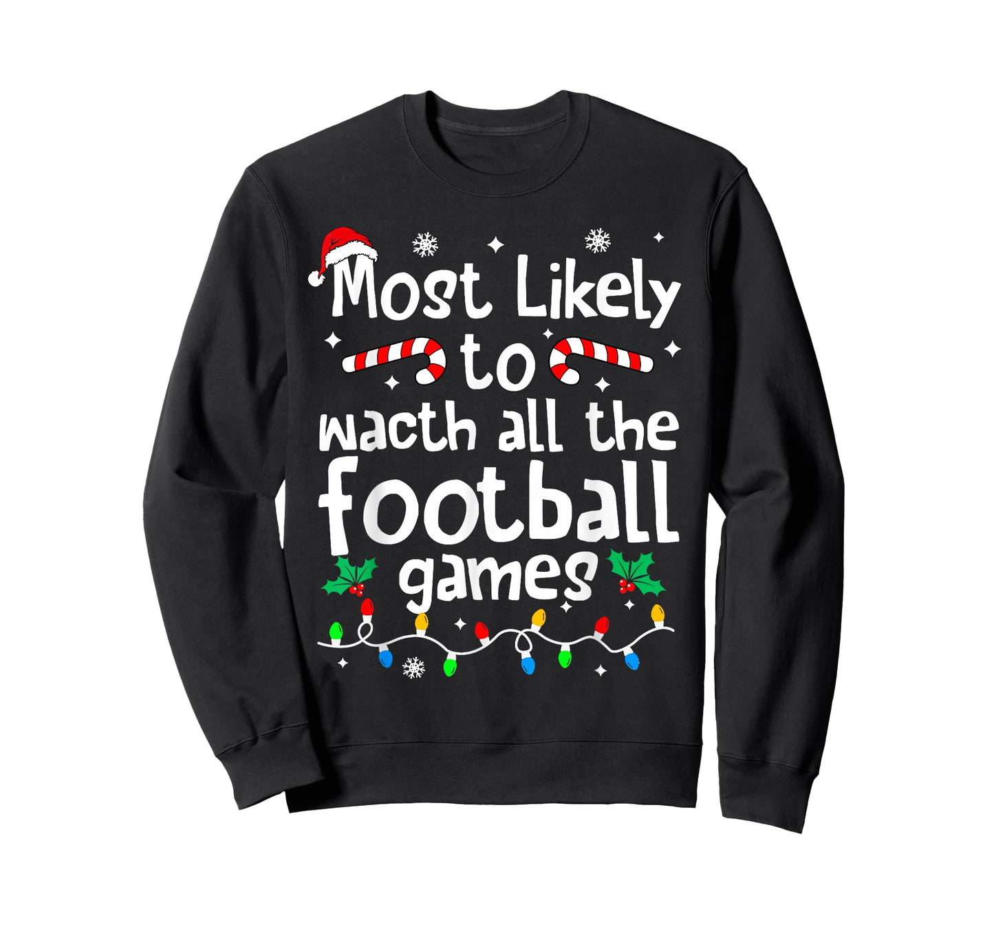Most Likely to Watch All Football Games C-hristmas Matching T-Shirt