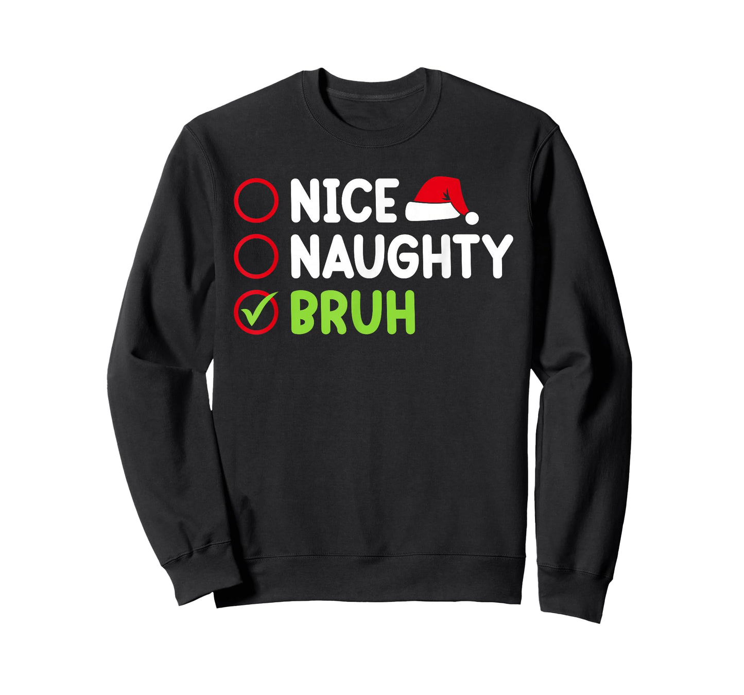 Christmas Nice Naughty Bruh Funny Xmas List Women Men Kids T-Shirt