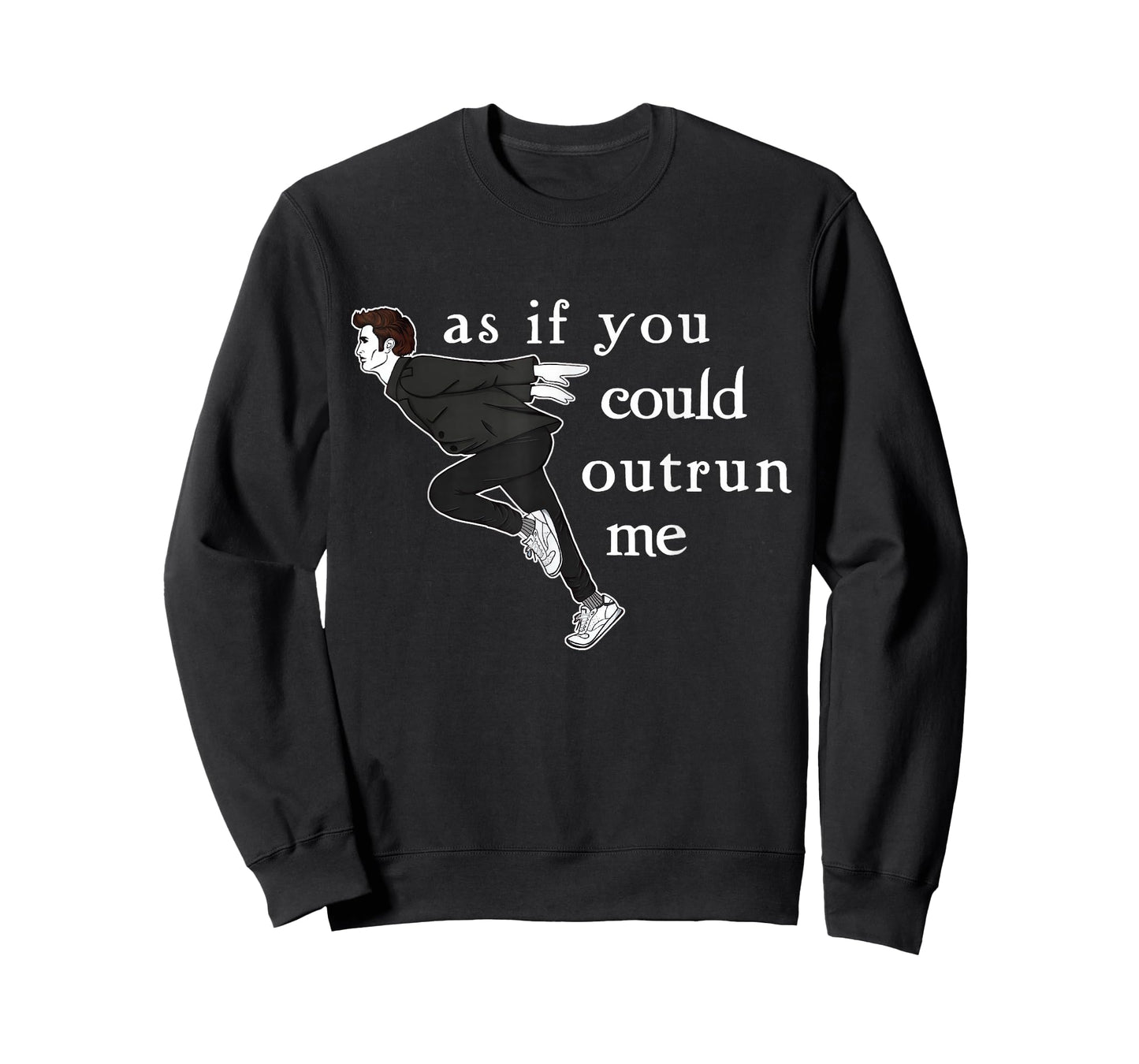 As If You Could Outrun Me Funny Meme T-Shirt