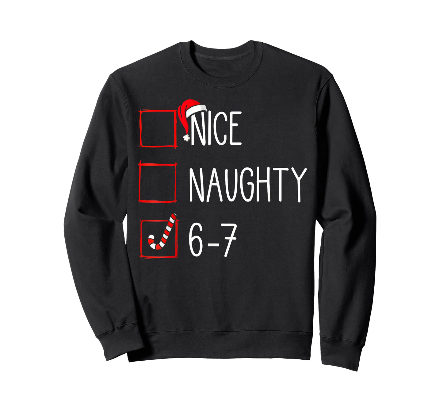 Christmas List Nice Naughty 6 7 Funny Six Seven Meme 67 Xmas T-Shirt