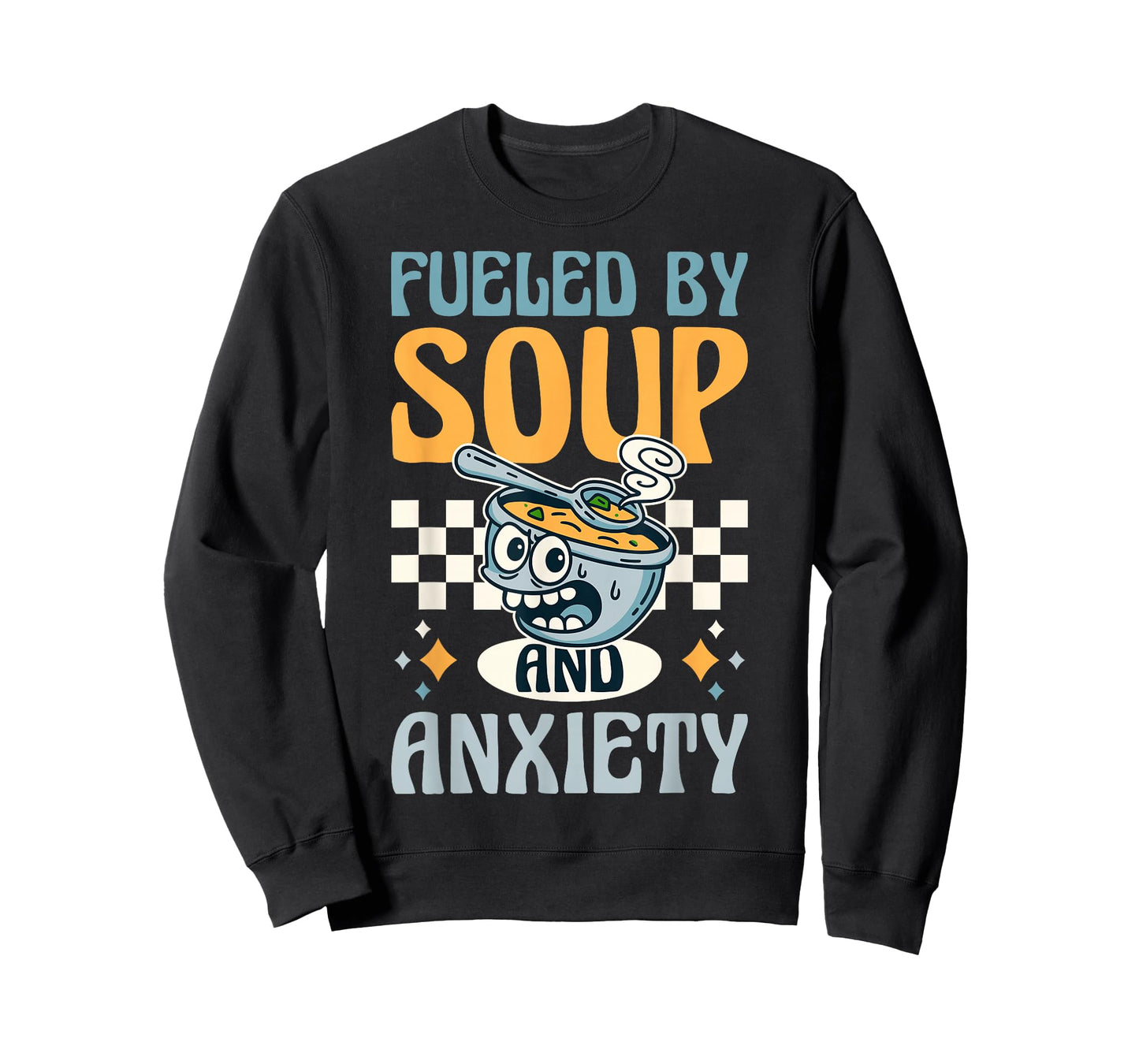 Fueled by Soup and Anxiety T-Shirt