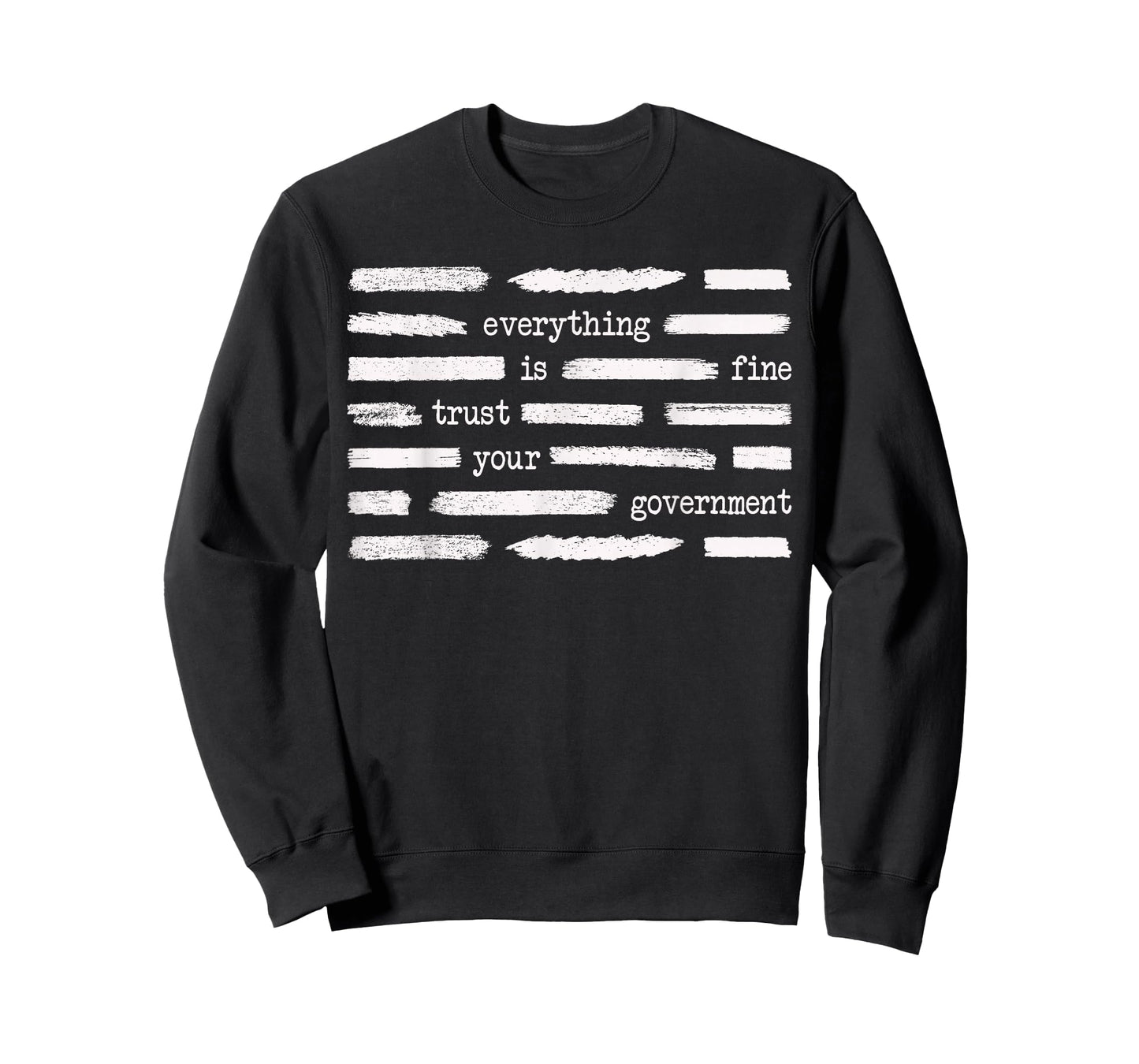 Everything is Fine Trust Your Government Funny Saying Quote T-Shirt