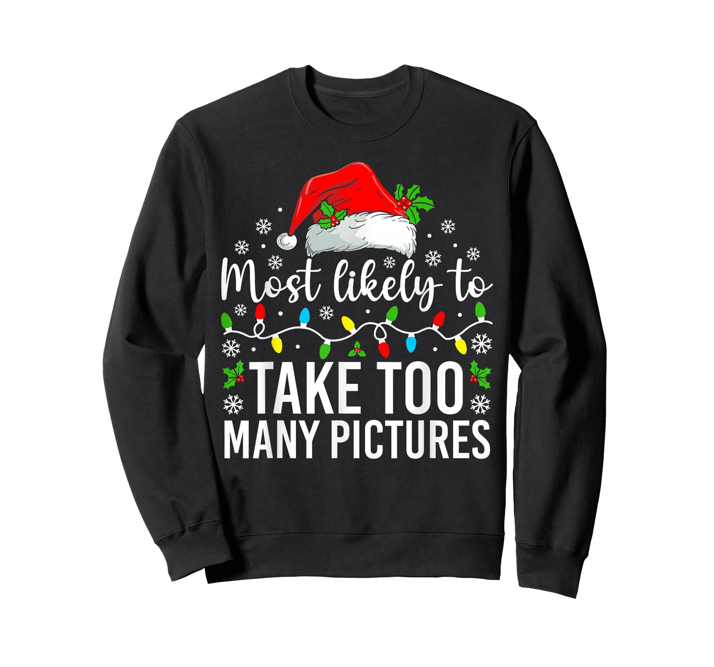 Most Likely to Take Too Many Pictures Christmas Family T-Shirt
