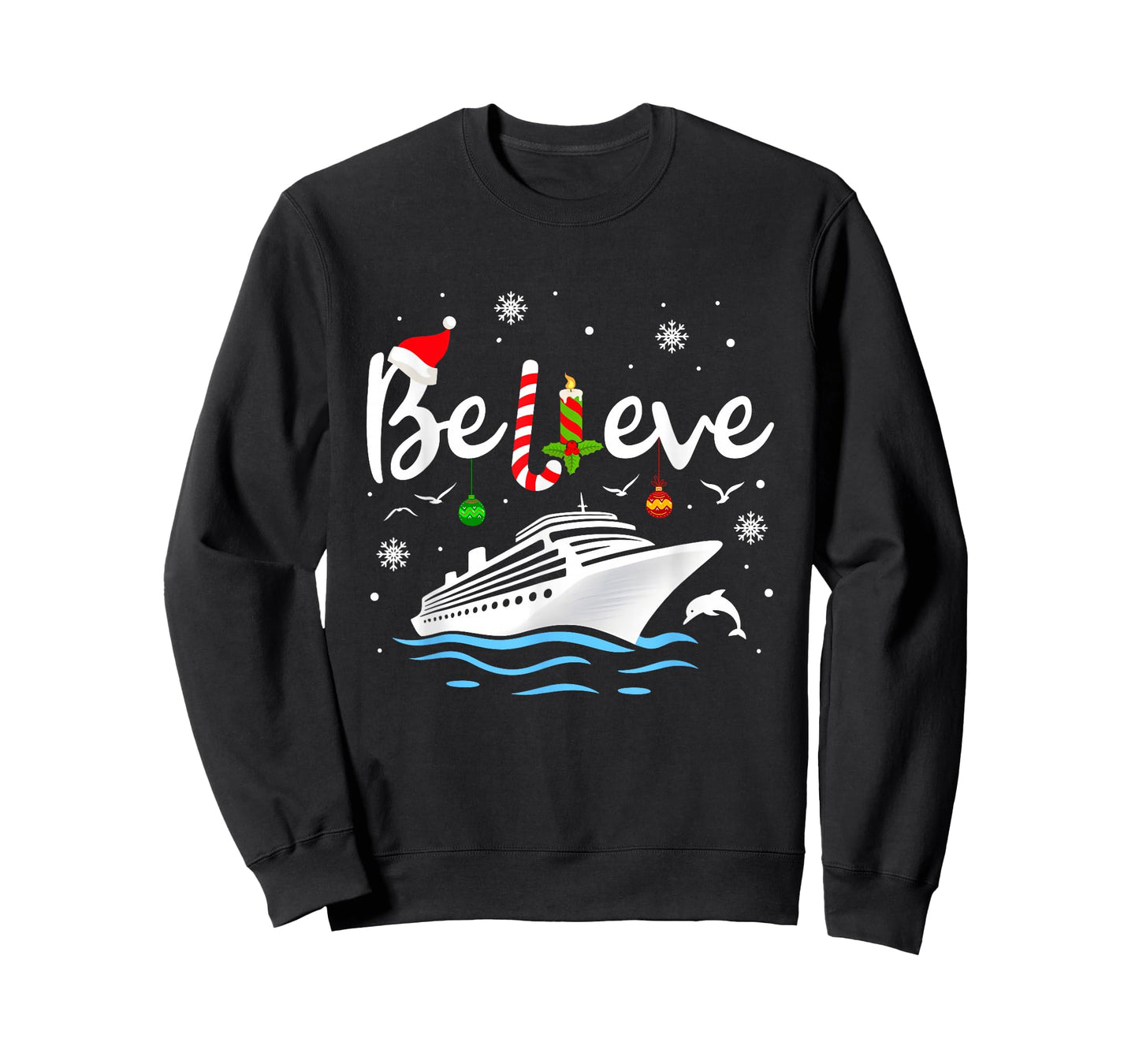 Believe Christmas Santa Claus Cruise Ship Vacation Cruising T-Shirt