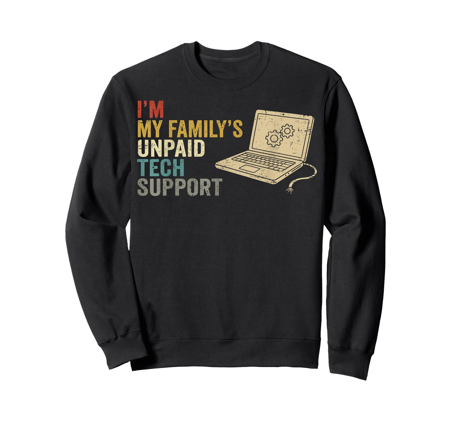 Im My Familys Unpaid Tech Support Funny IT Engineer Computer T-Shirt