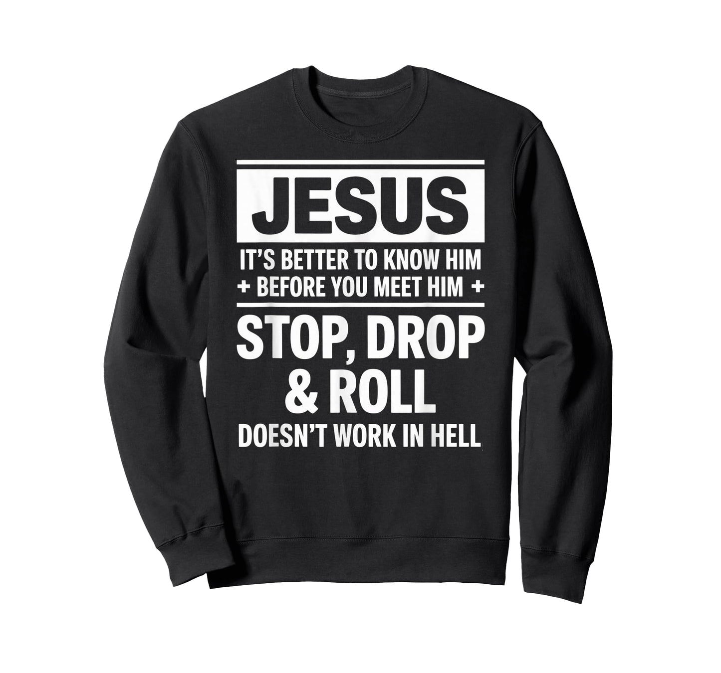 Know Jesus Before You Meet Him Faith Quote T-Shirt