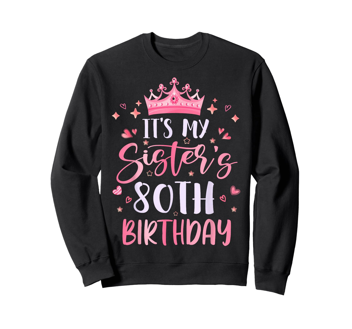It's My Sister's 80th Birthday Pink Happy 80 Years Old T-Shirt