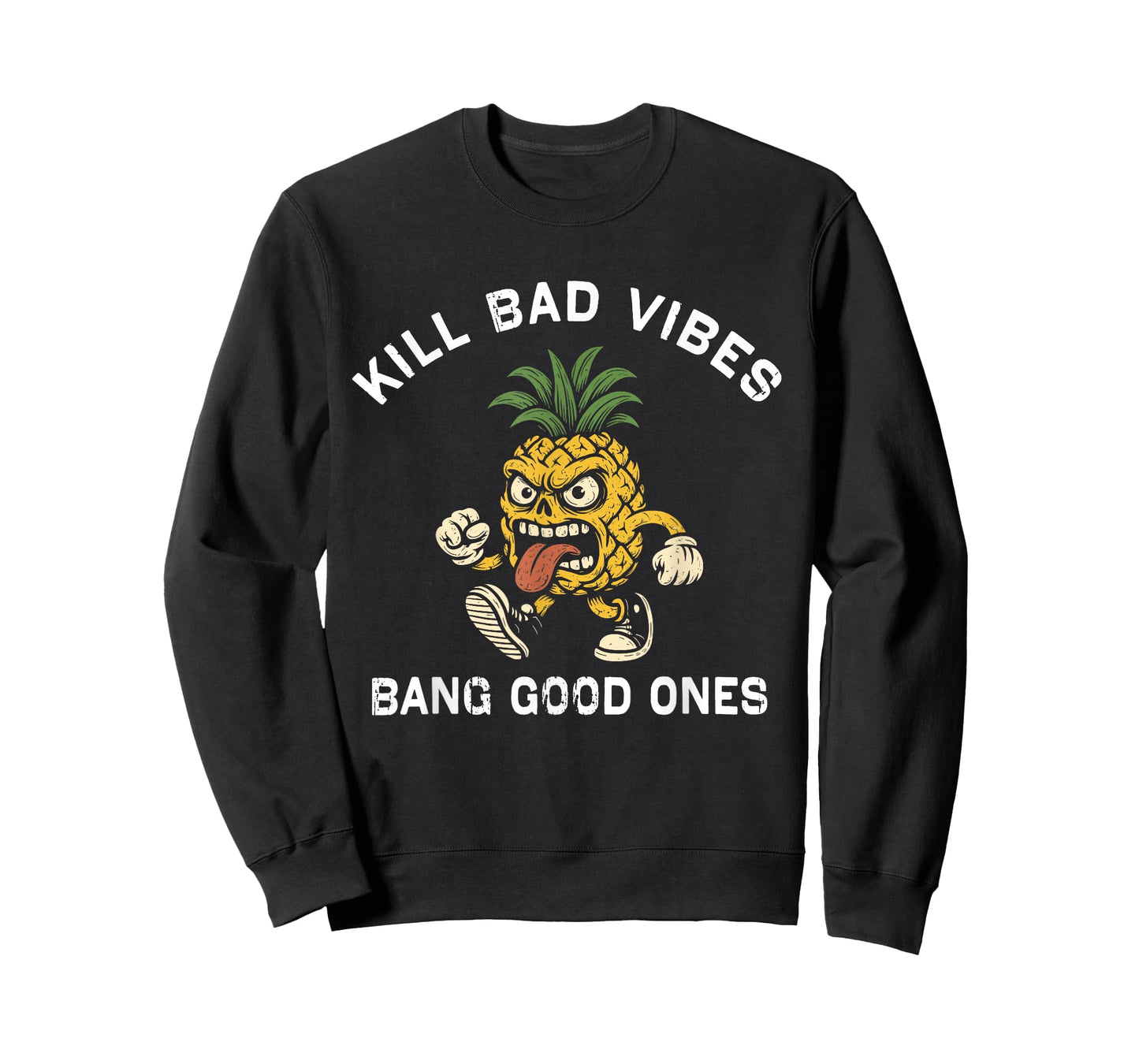 Pineapple Kill Bad Vibes Bang Good Ones T-Shirt