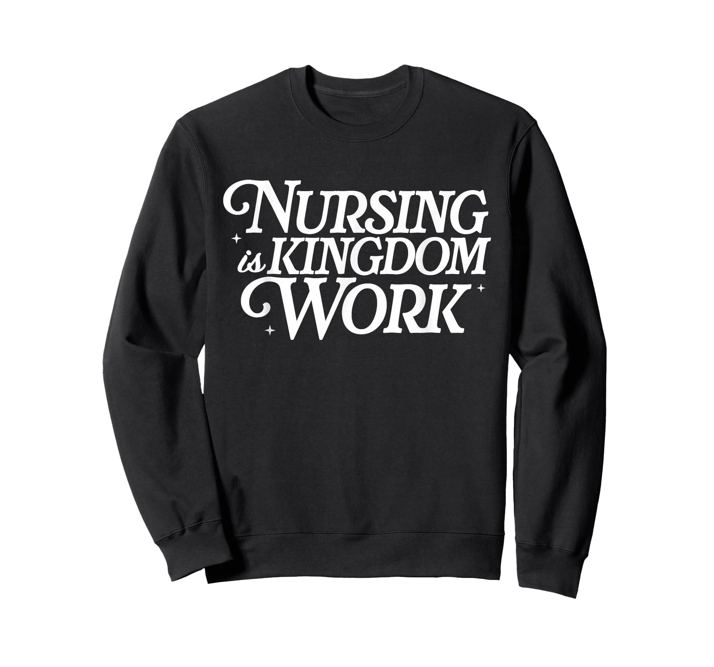 Nursing is Kingdom Work Christian Nurse Quote T-Shirt