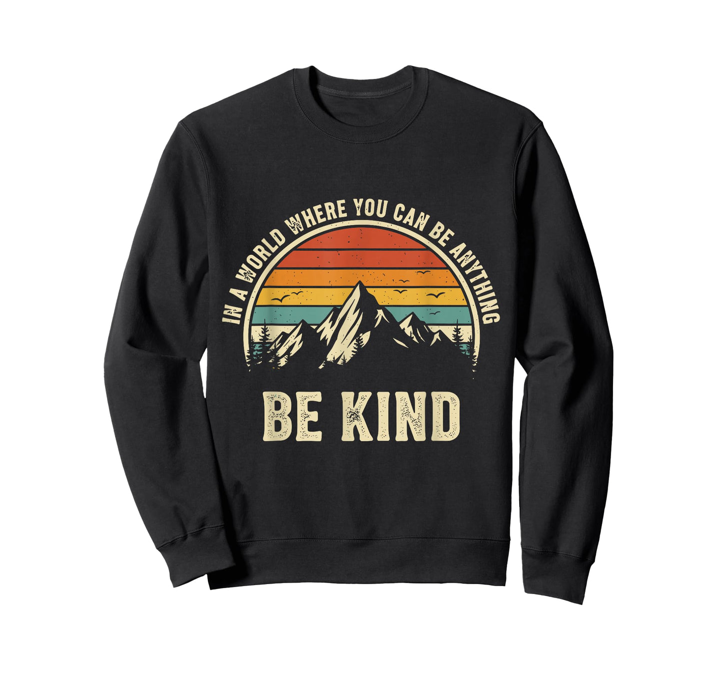 Be Kind Shirt Women in A World Where You Can Be Anything Men T-Shirt
