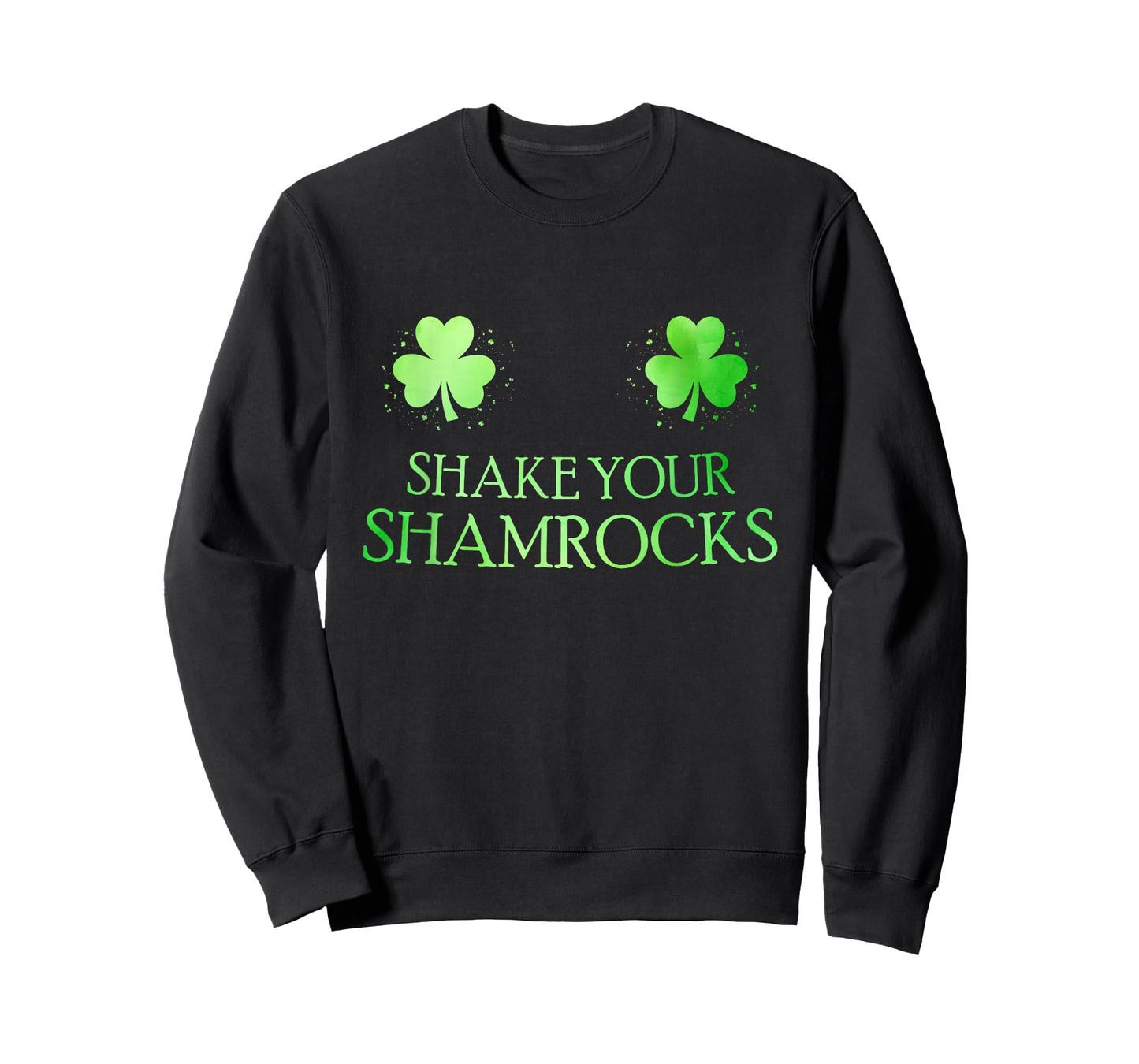St Patricks Day Funny Shake Your Shamrocks T-Shirt