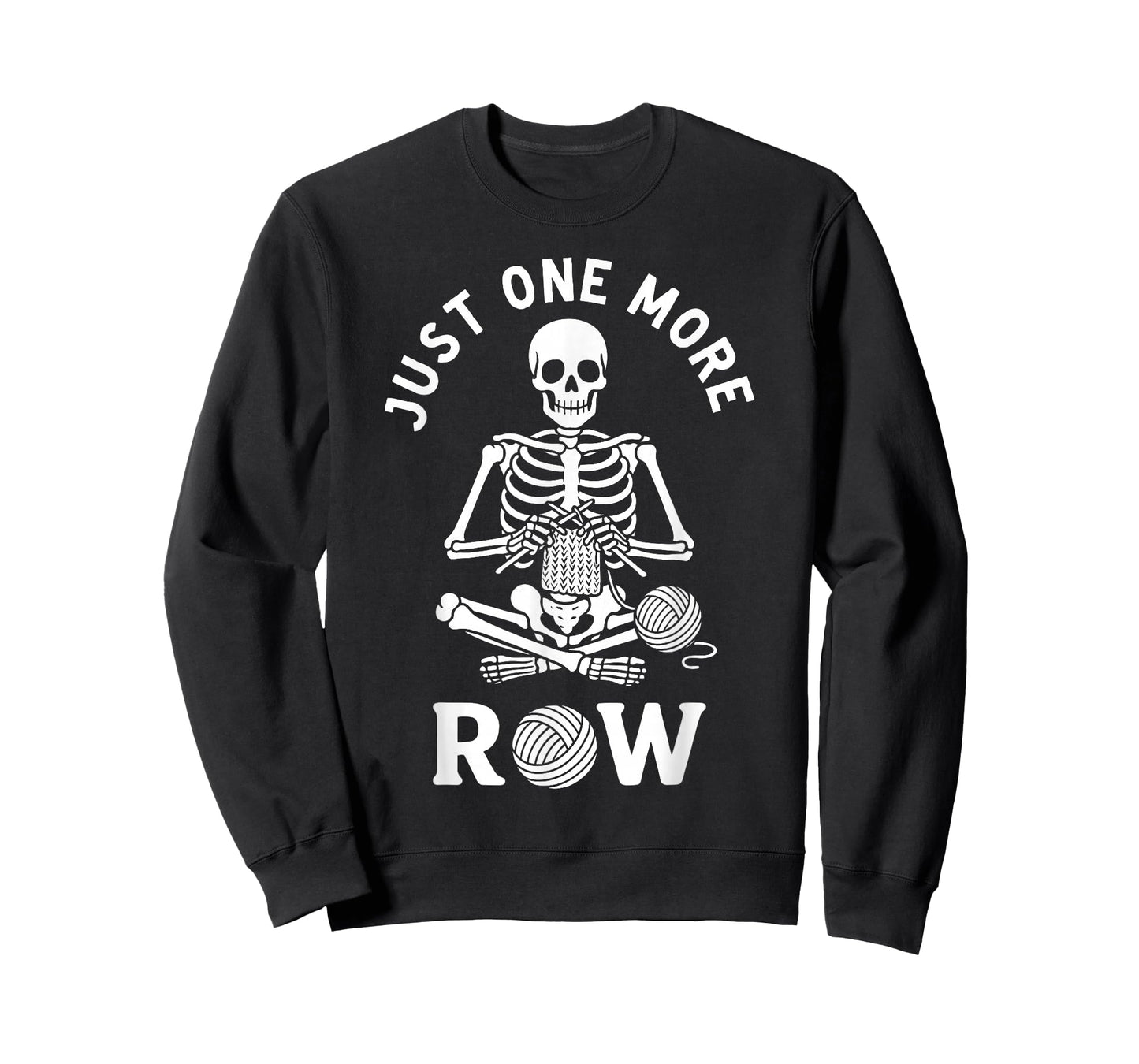 Funny Knitting Knitters Just One More Row Crocheting Crochet T-Shirt
