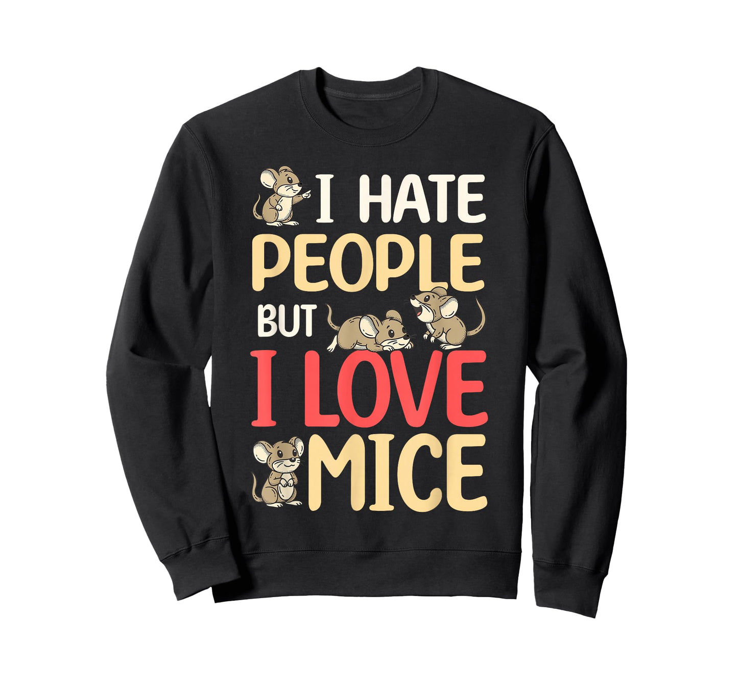 I Hate People But I Love Mice Funny Mouse Owner T-Shirt