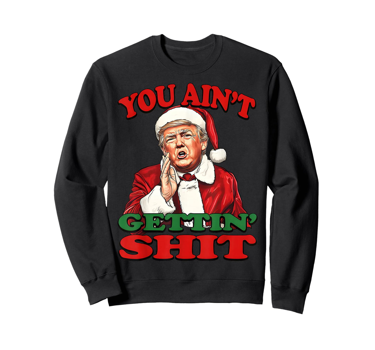 Retro You Ain't Getting Shit Funny Santa Trump Christmas T-Shirt