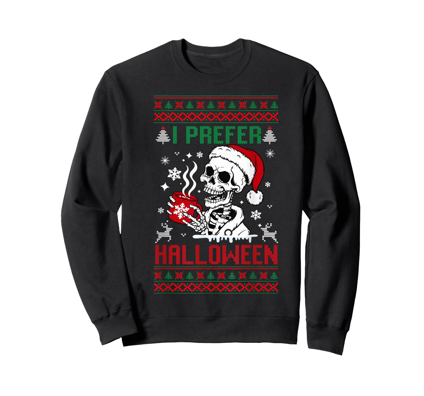 I Prefer Halloween Christmas Sweater Skeleton Ugly Xmas T-Shirt