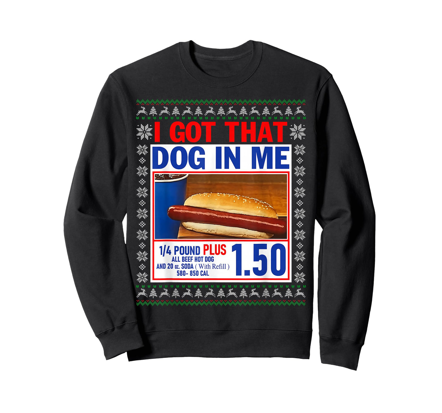 I Got That Dog in Me Funny Hotdog Ugly Christmas Sweater T-Shirt