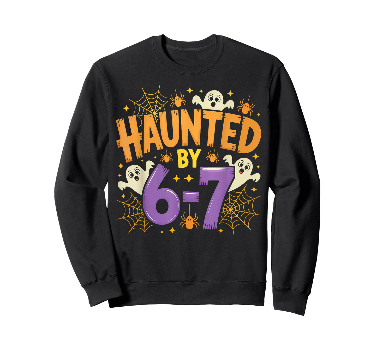 Haunted by 67 Funny Haunted by 6-7 Funny 6 7 Halloween T-Shirt