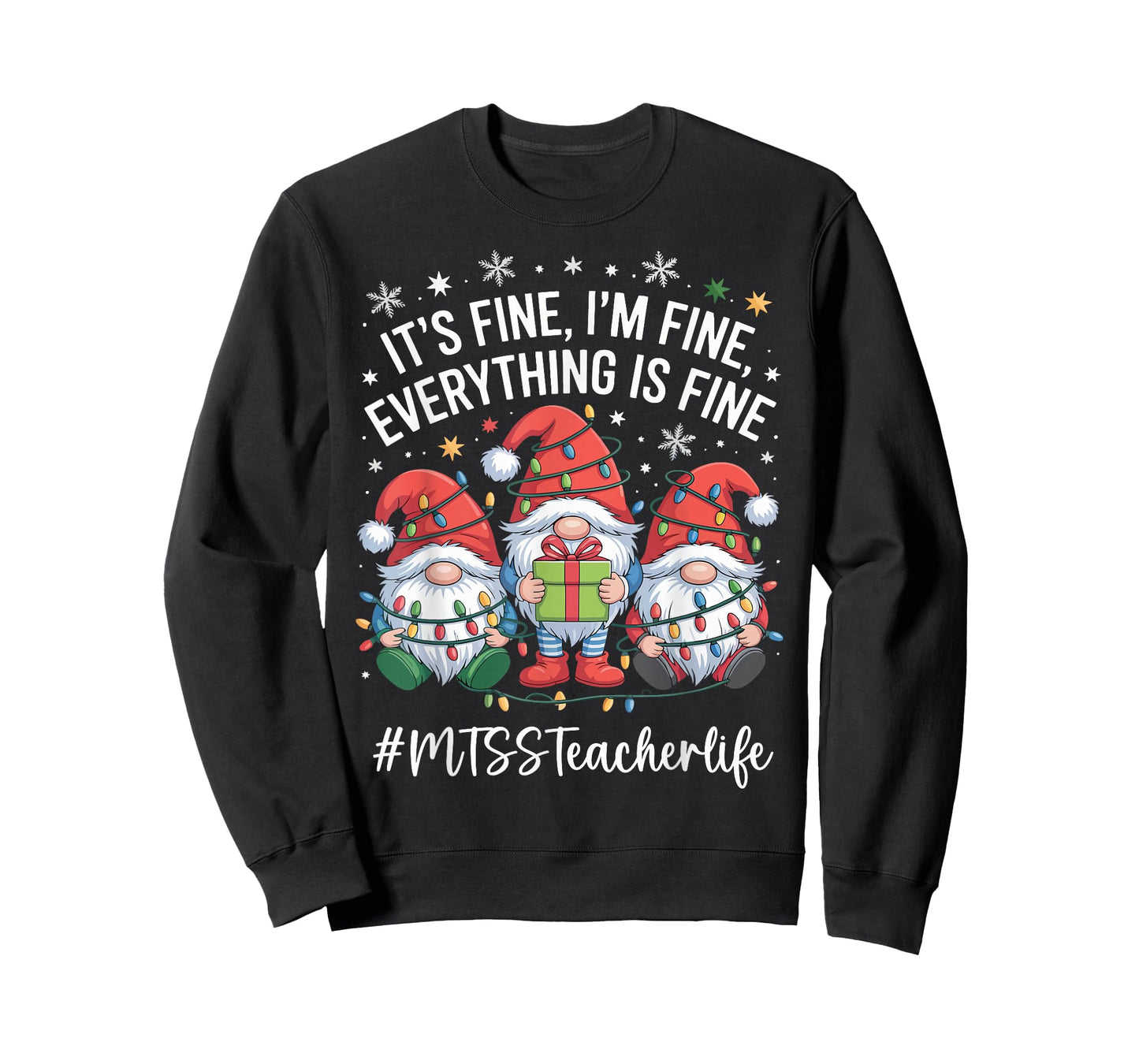 MTSS Teacher Gnome Everything is Fine Funny Christmas T-Shirt