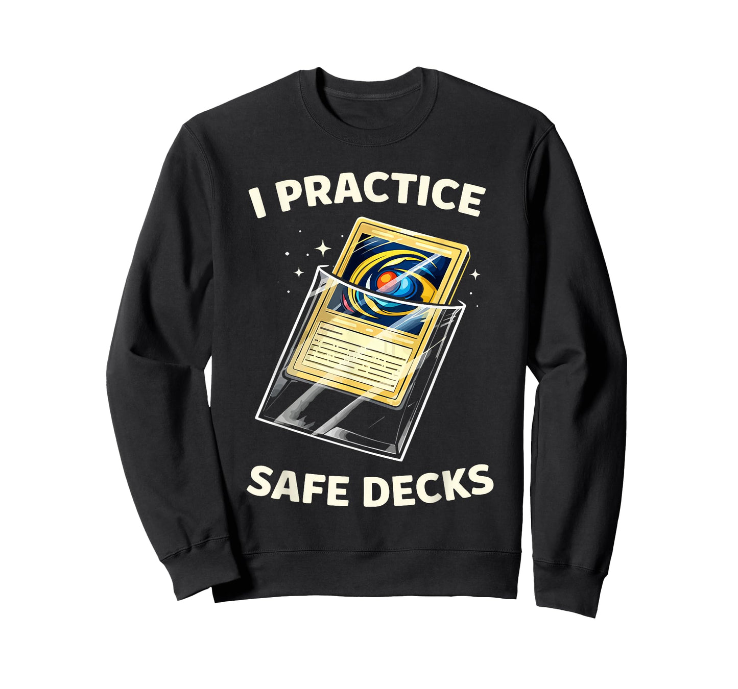 I Practice Safe Deckss Funny Gamer Saying Quote Men Women T-Shirt