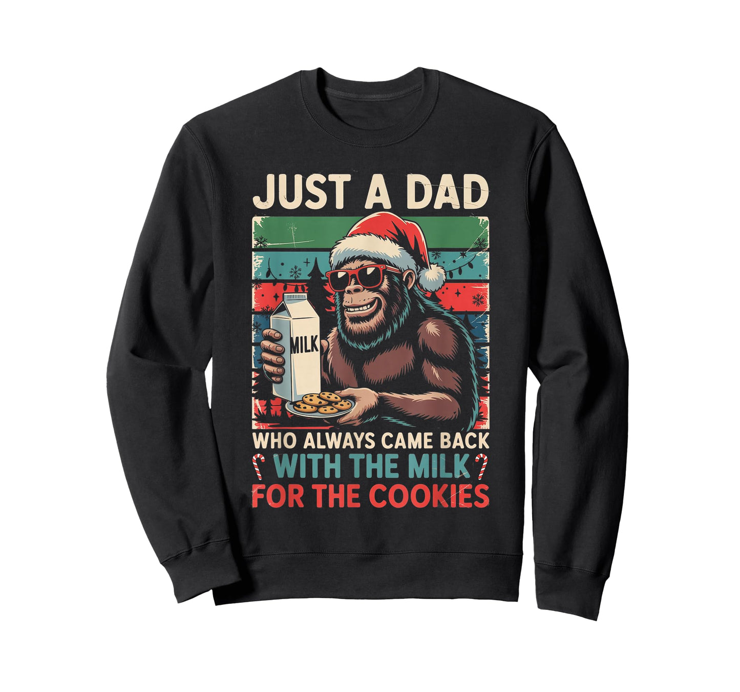 Just A Dad Came Back Milk & Cookies Christmas Bigfoot Papa T-Shirt