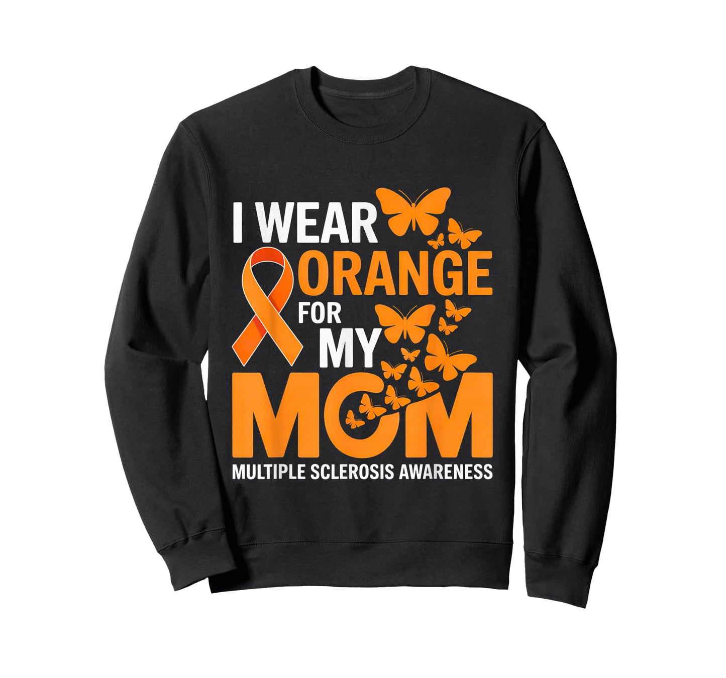 Multiple Sclerosis Awareness I Wear Orange for My Mom MS T-Shirt