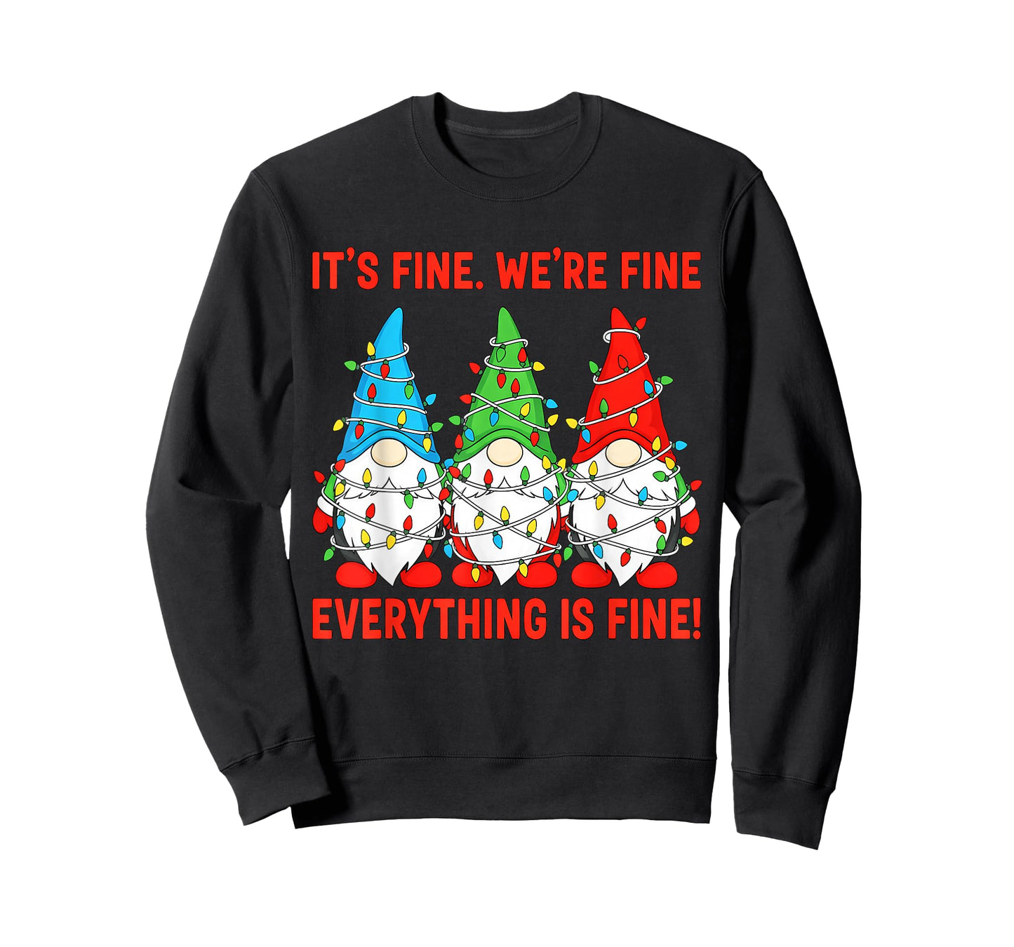 It's Fine Everything is Fine Gnome Teacher Christmas T-Shirt