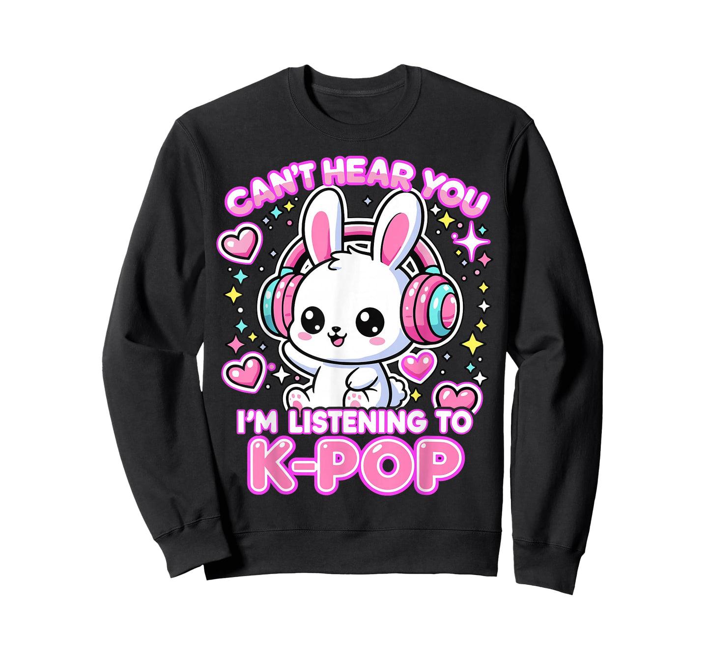 Rabbit K-pop Lover Can’t Hear You I’m Listening to K-Pop T-Shirt