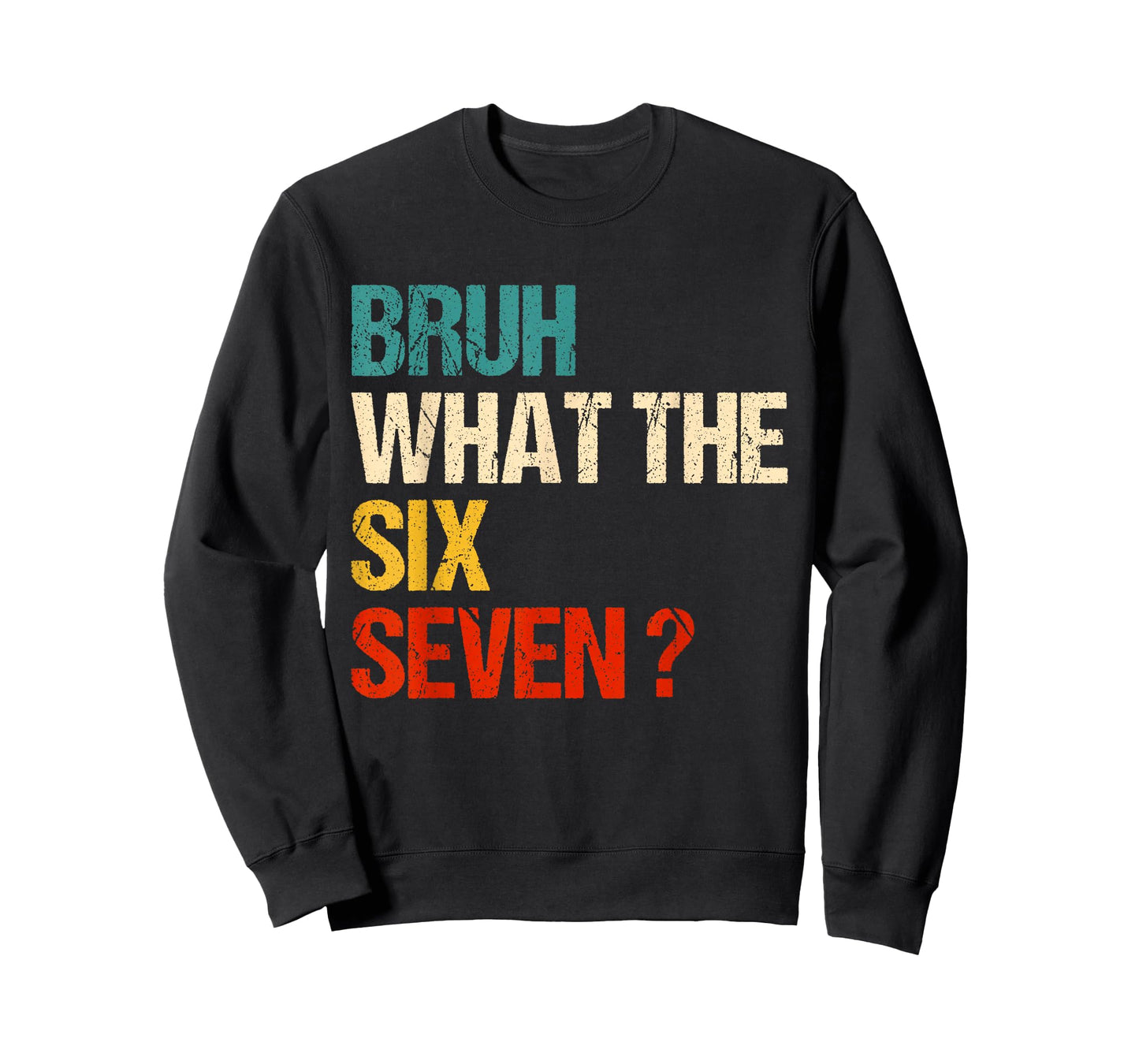 What The Bruh 67 Meme Funny Six Seven Gen Alpha Slang T-Shirt