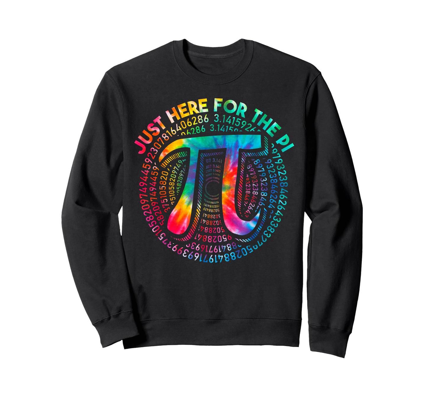 Tie Dye I'm Just Here for The Pie 3,14 Pi Number Symbol Math T-Shirt