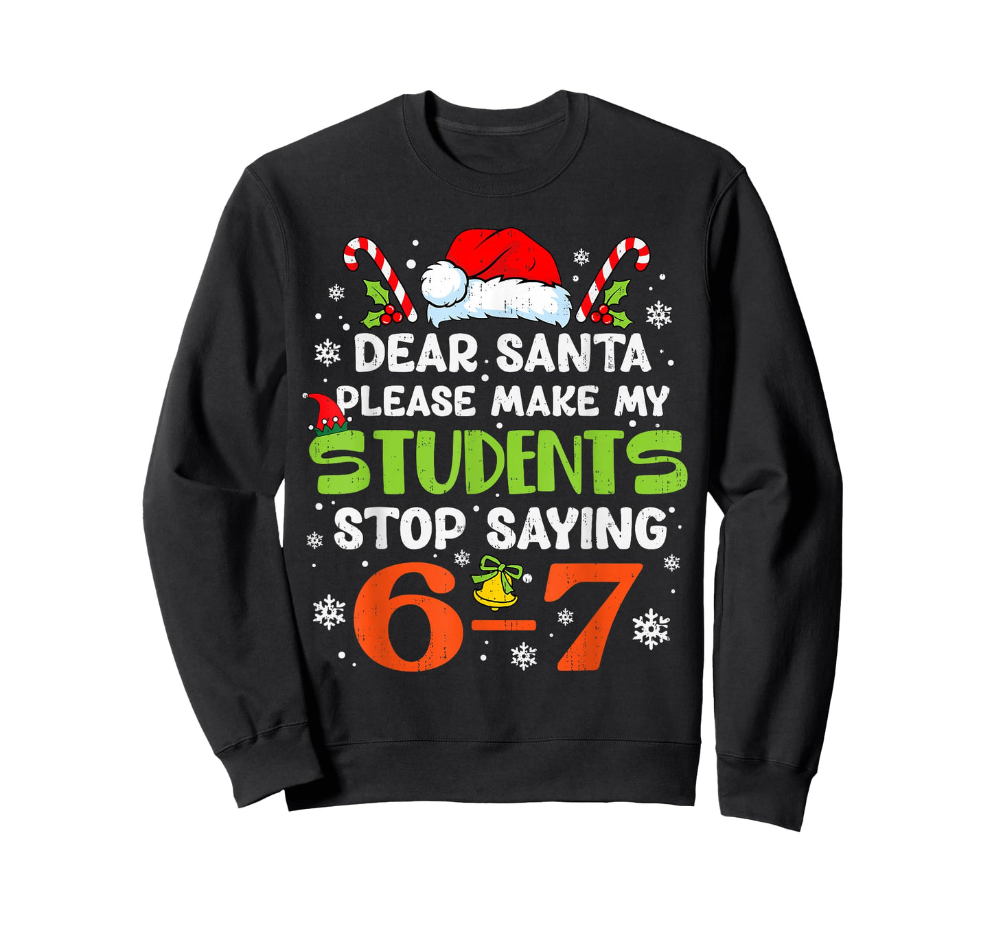 Students Stop Saying 6 7 Christmas Teacher Six Seven 67 Meme T-Shirt