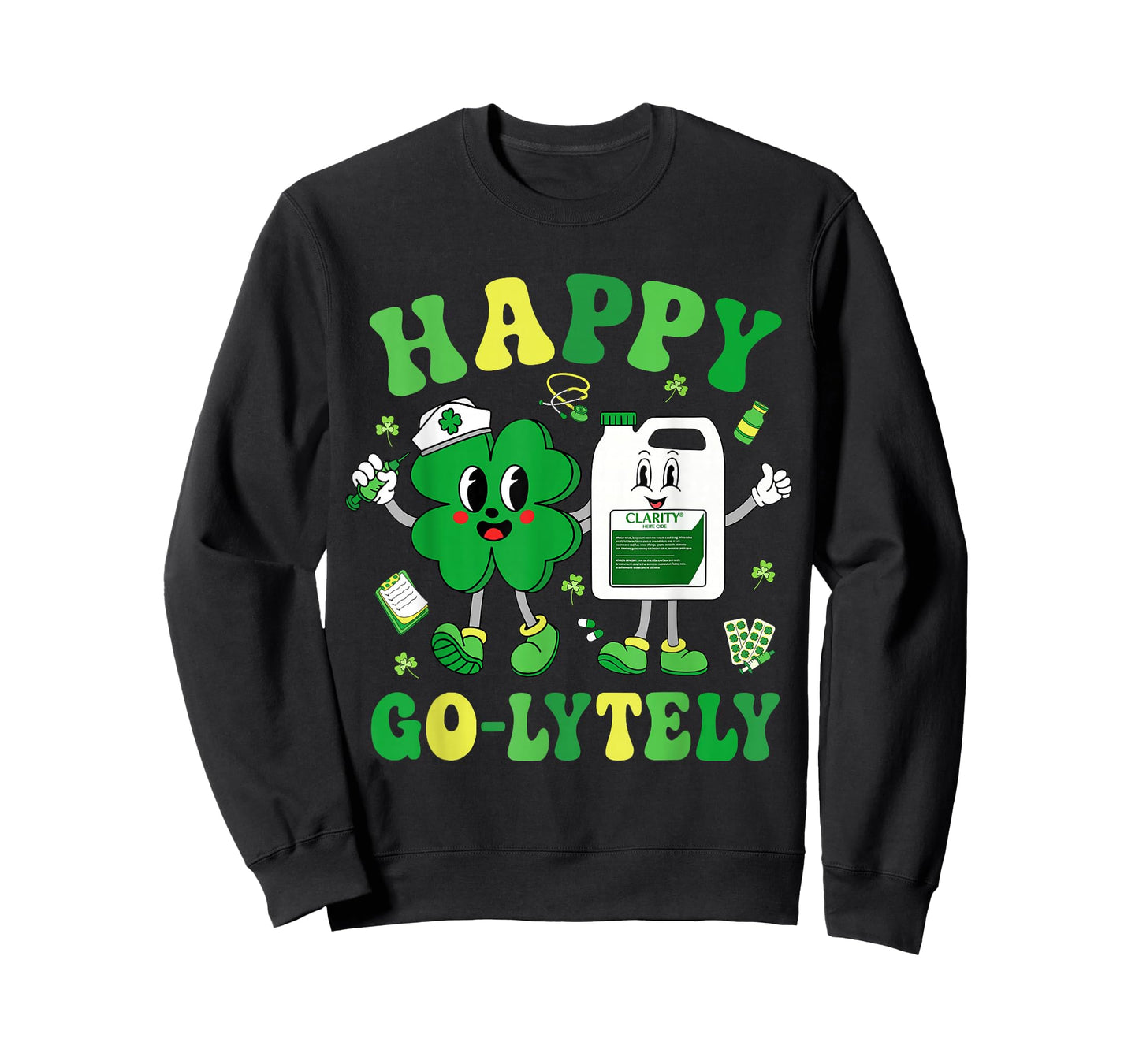 Happy Go-Lytely St Patrick's Day Shamrock Nursing Humor T-Shirt