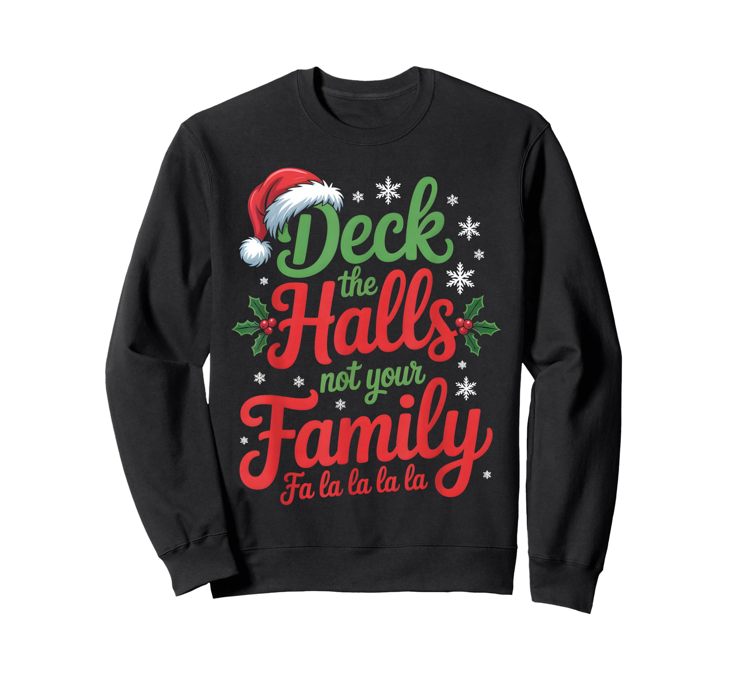 Deck The Halls Not Your Family Christmas Saying T-Shirt