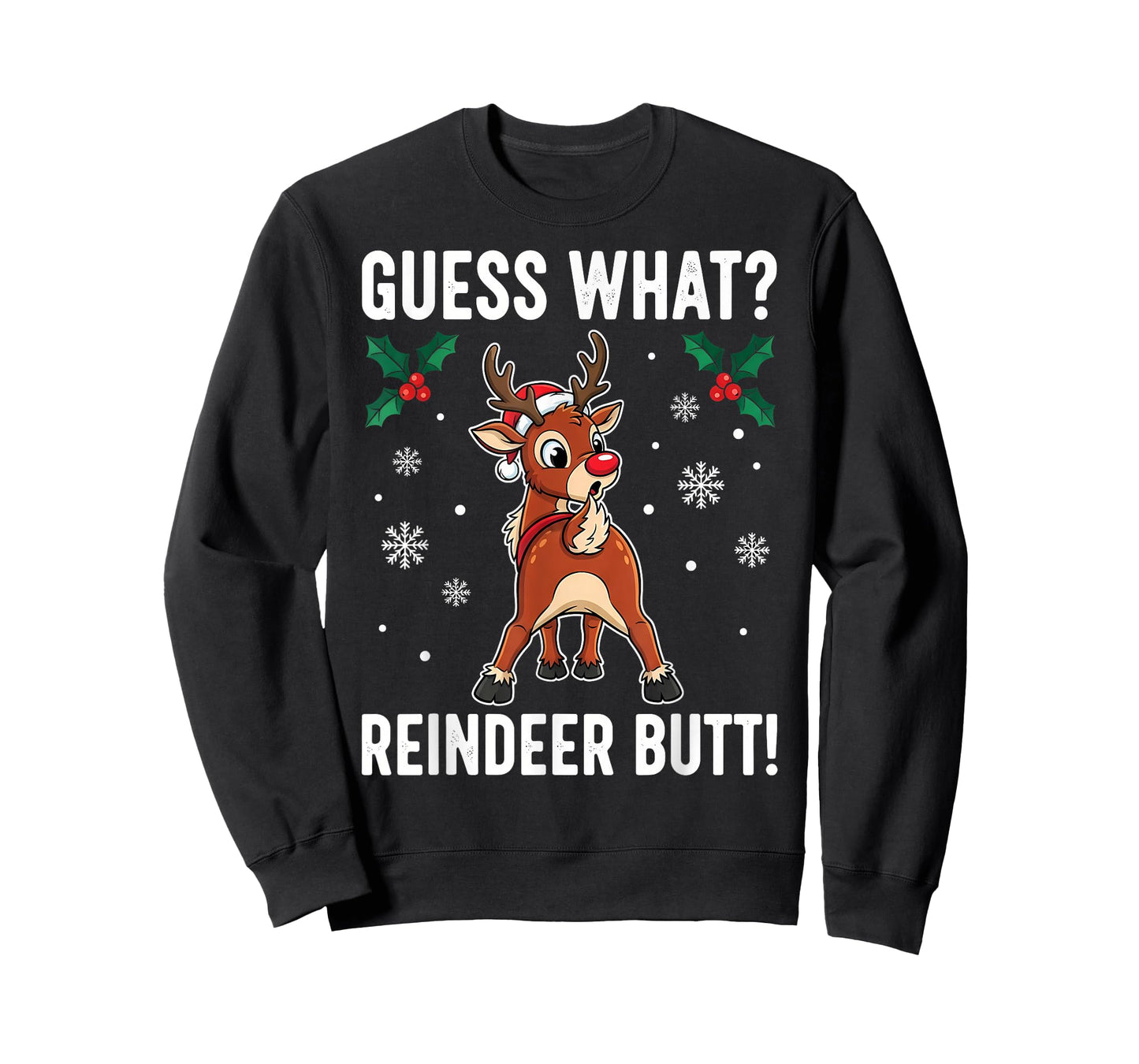 Guess What? Reindeer Butt! Funny Christmas for Dear Friend T-Shirt