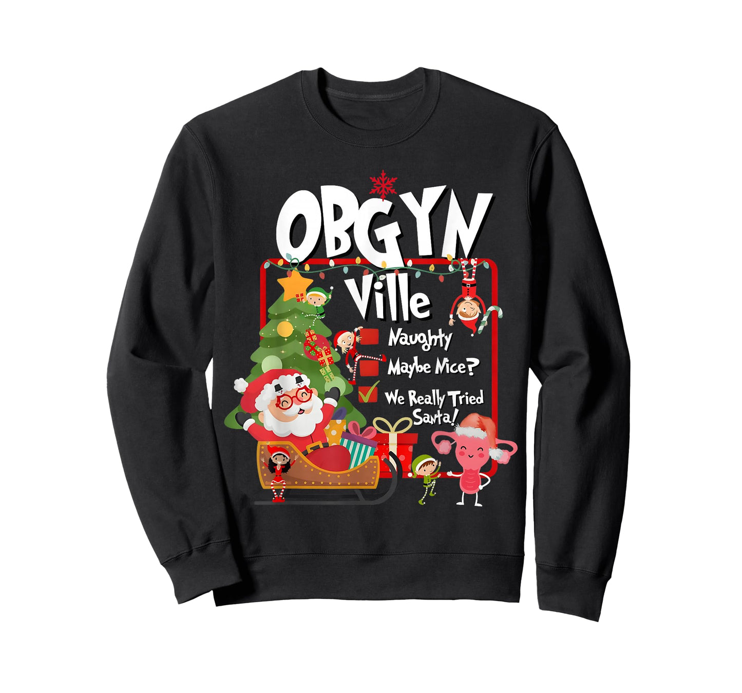 OBGYN Ville Funny Uterus Naughty Nice List Christmas Nurse T-Shirt